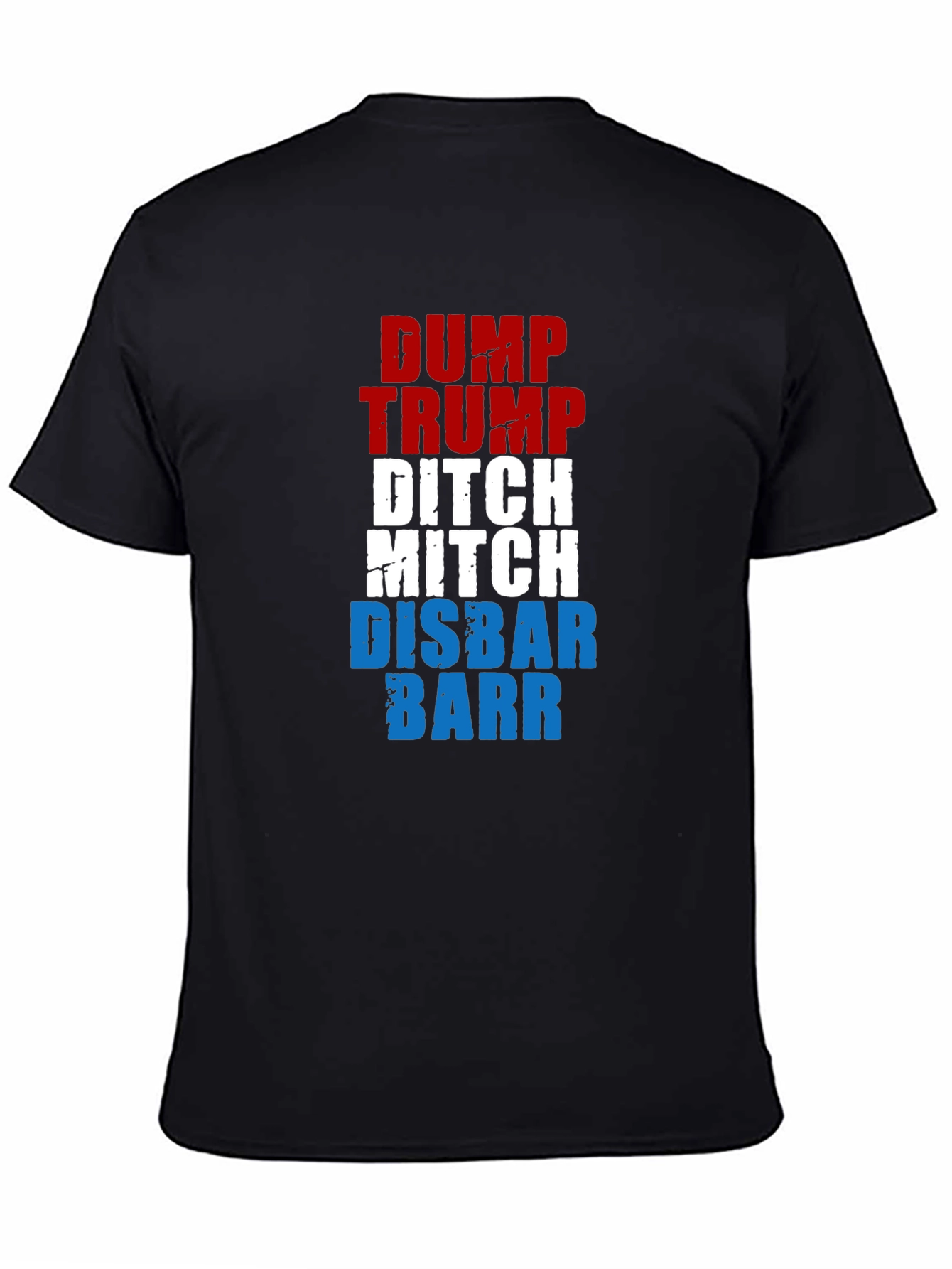 Dump Trump Ditch Mitch Disbar Barr Graphic T-Shirt