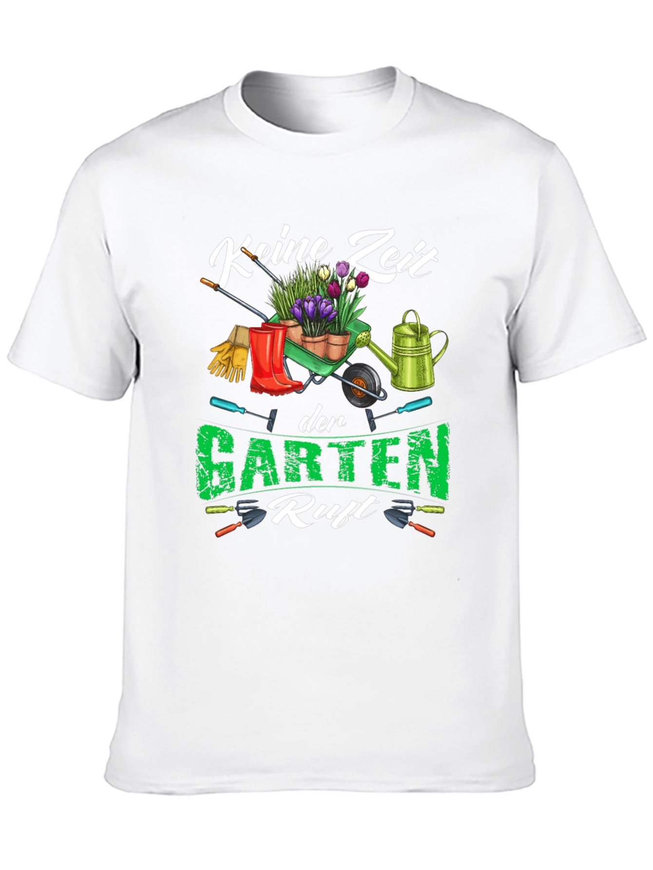 Gardening T-Shirt - Keine Zeit der Garten Ruft