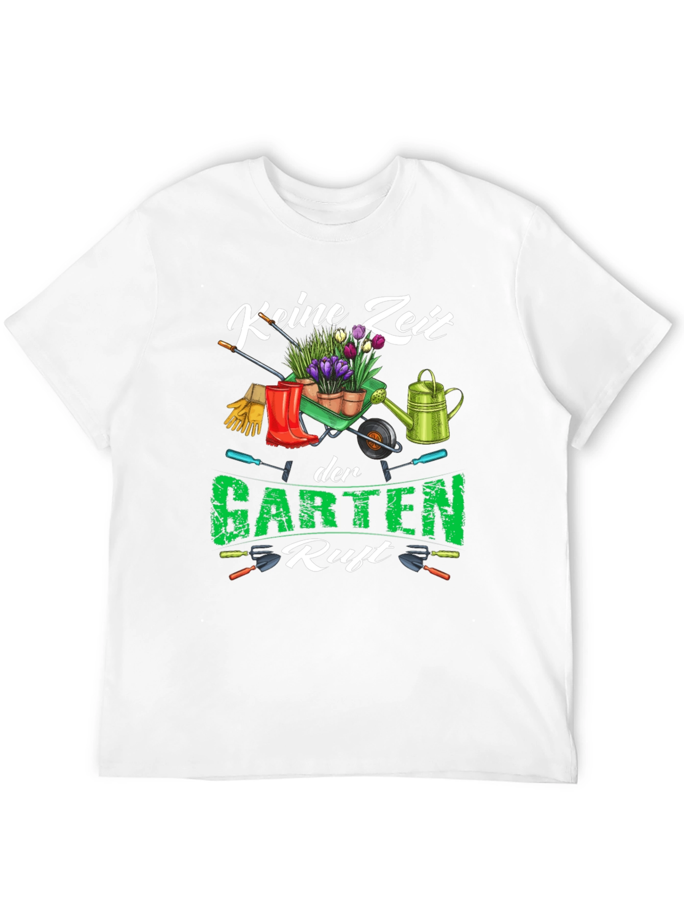 Gardening T-Shirt - Keine Zeit der Garten Ruft