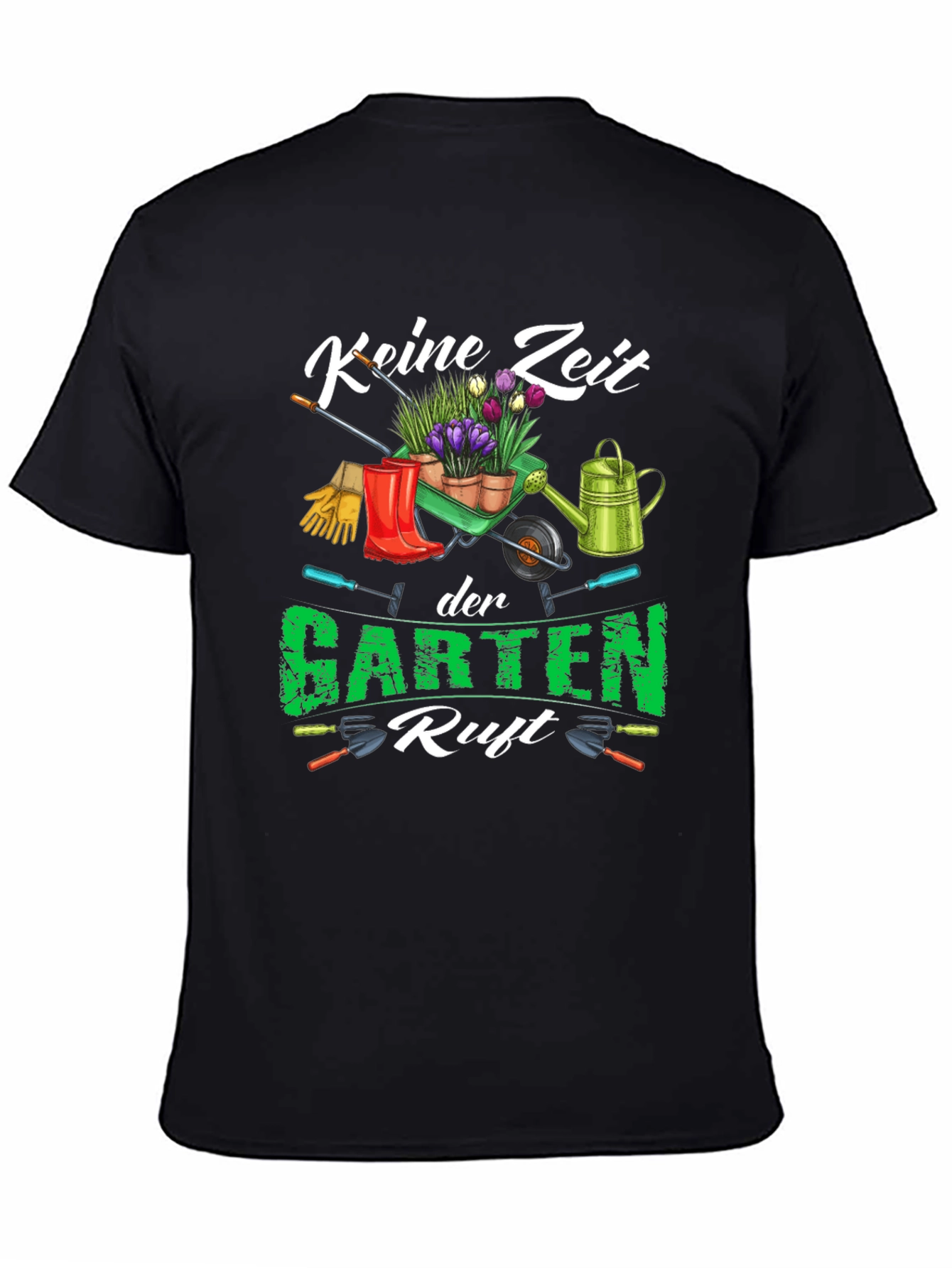 Gardening T-Shirt - Keine Zeit der Garten Ruft