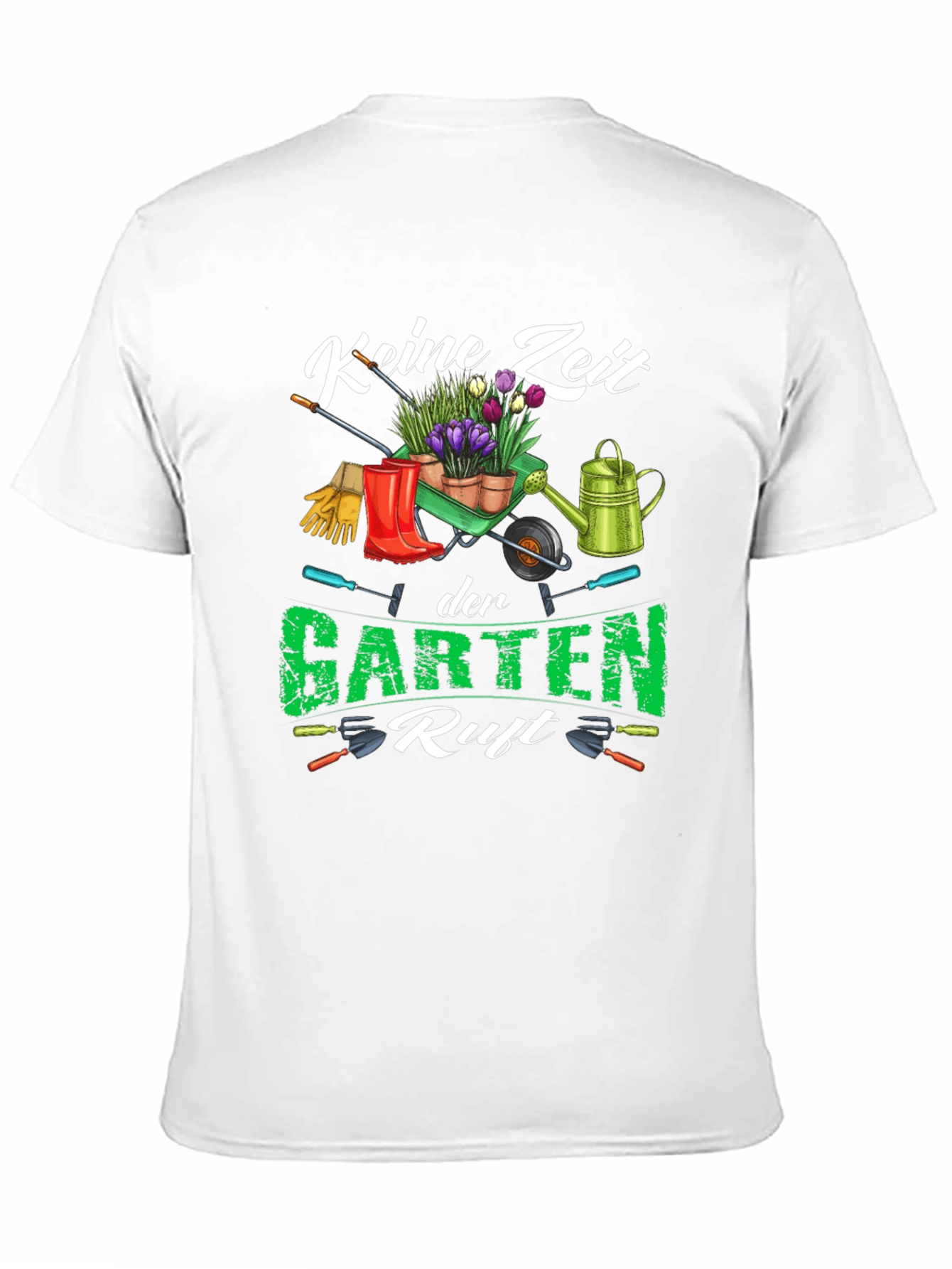 Gardening T-Shirt - Keine Zeit der Garten Ruft