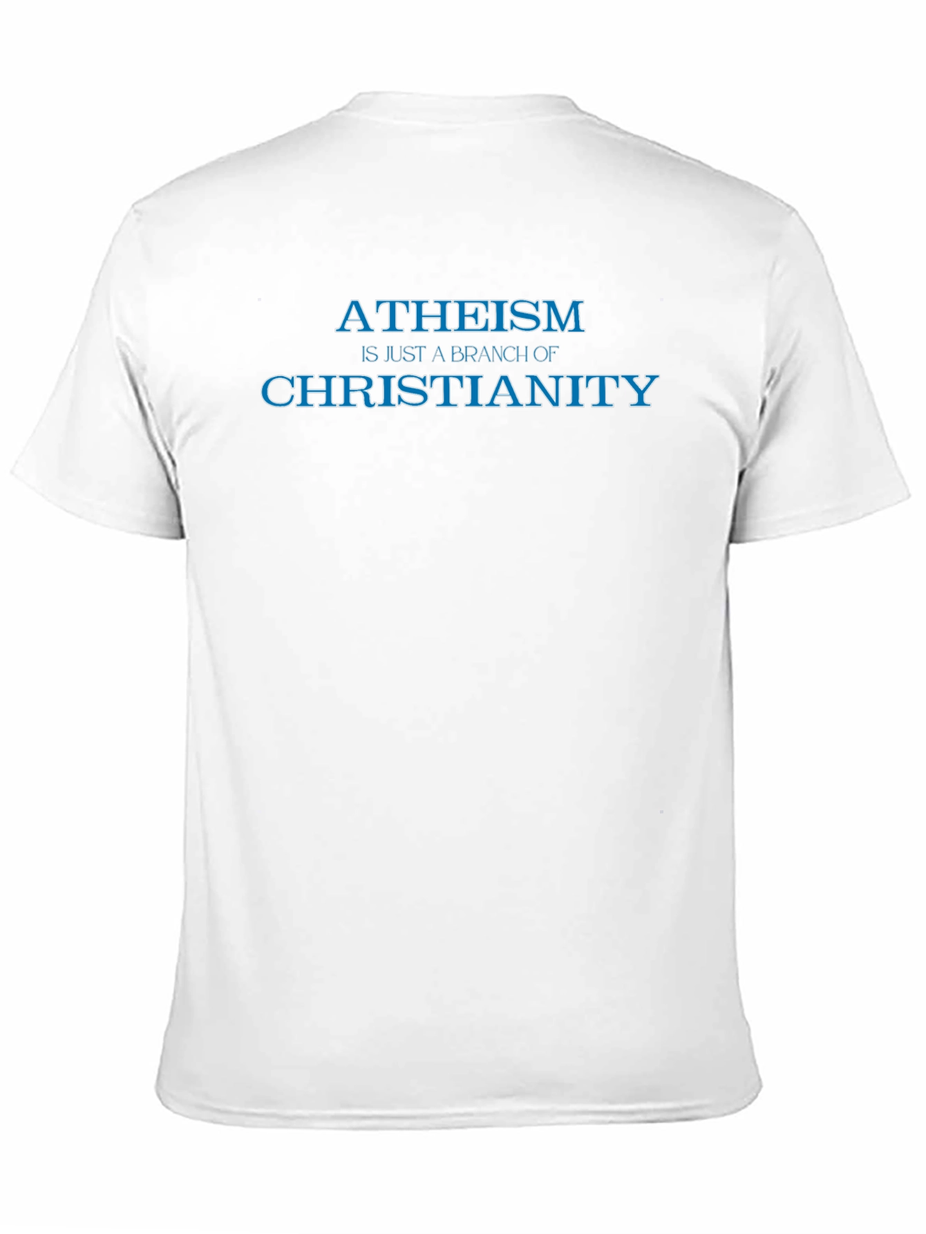 Atheism is a Branch of Christianity T-Shirt