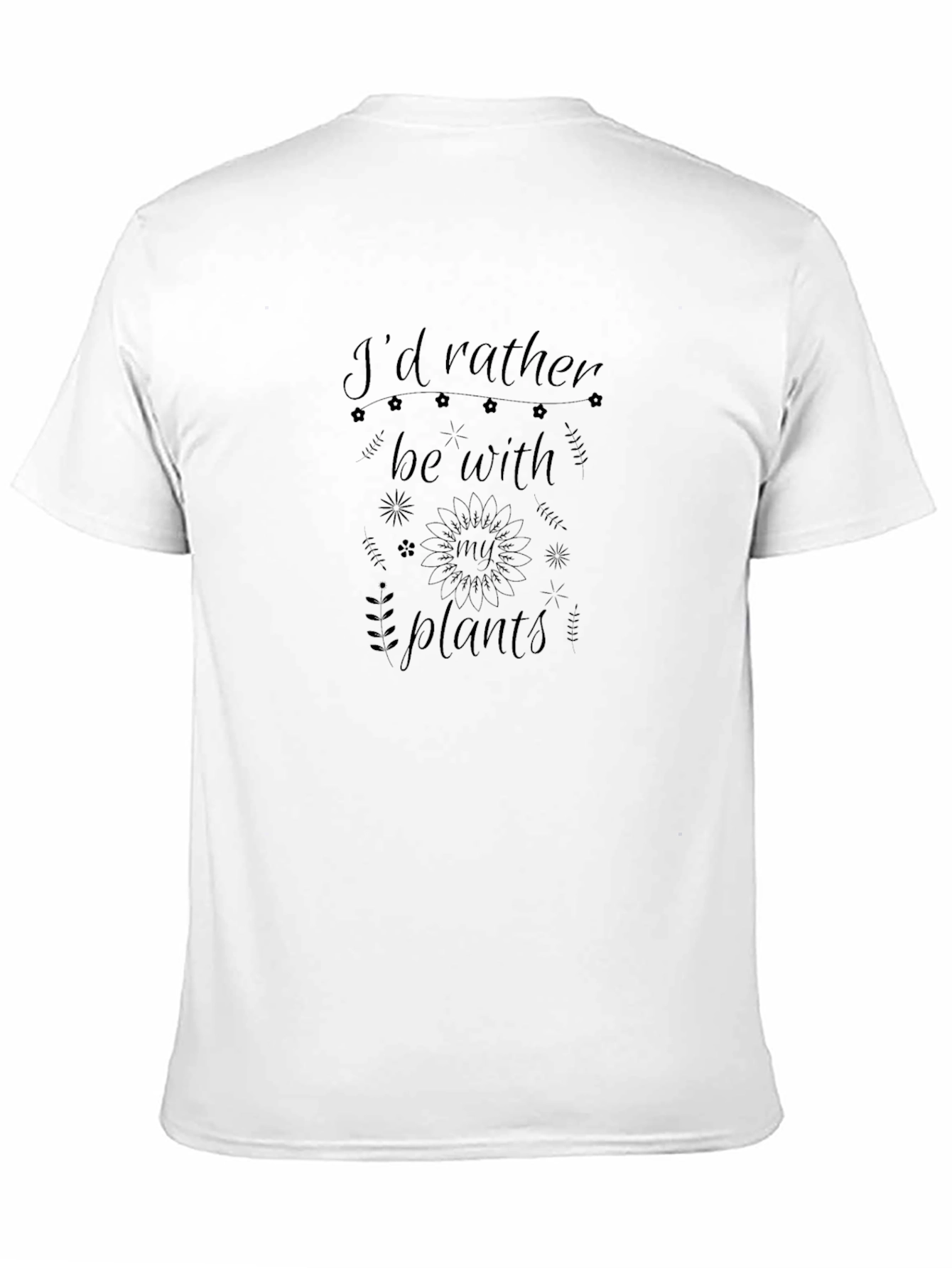 Id Rather Be With My Plants T-Shirt