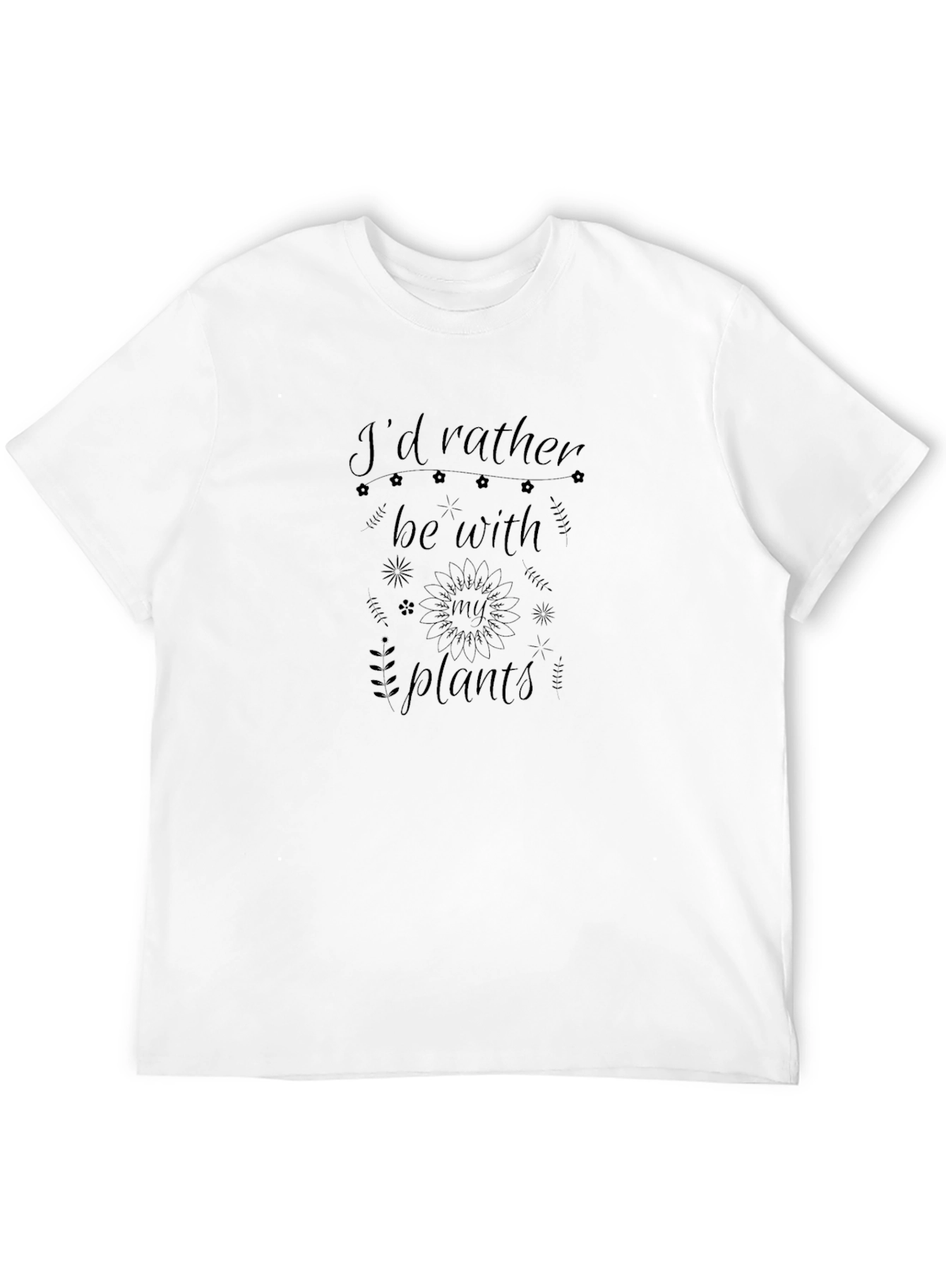 Id Rather Be With My Plants T-Shirt