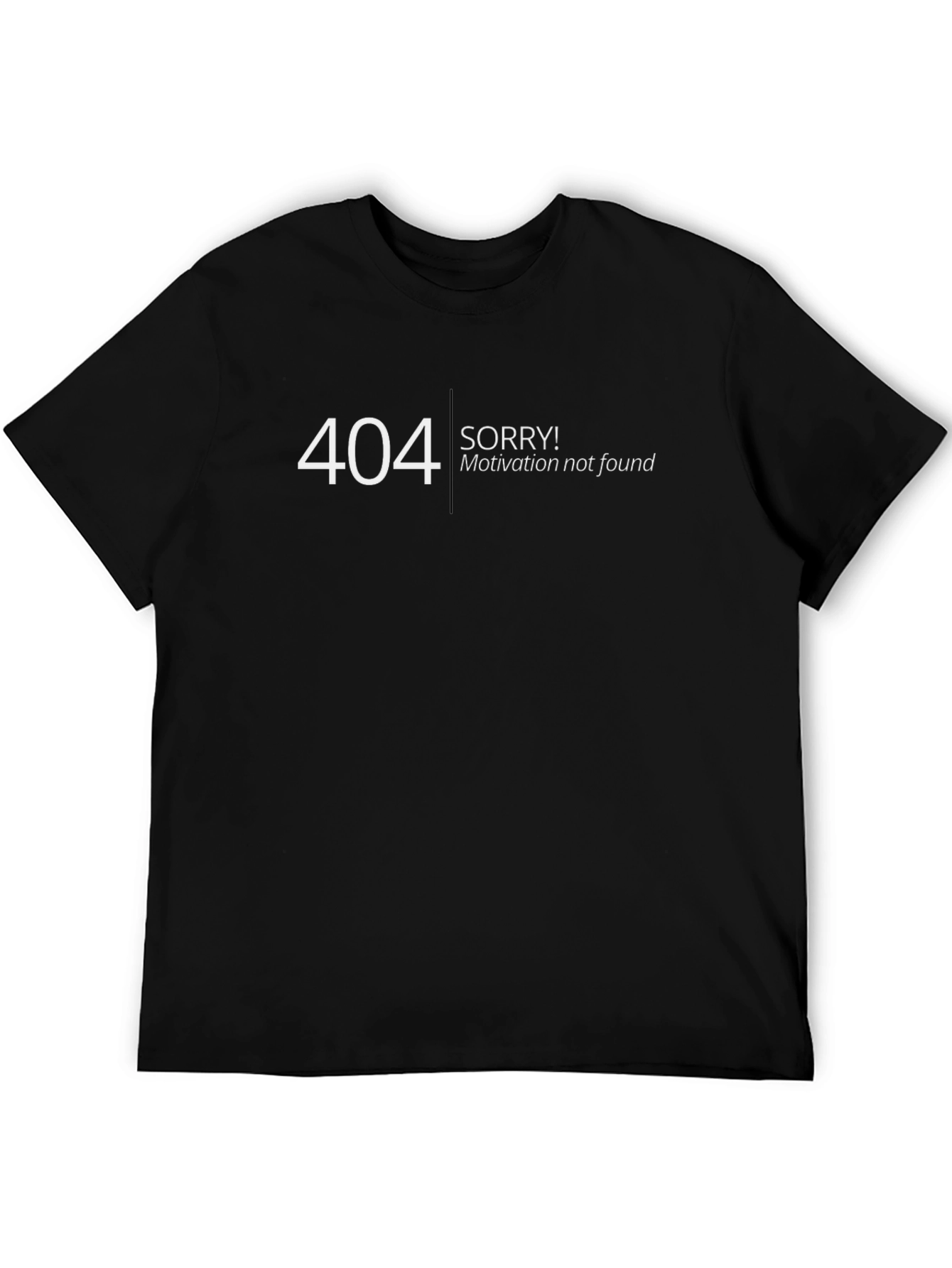 404 Motivation Not Found T-Shirt - Funny Geek Tee