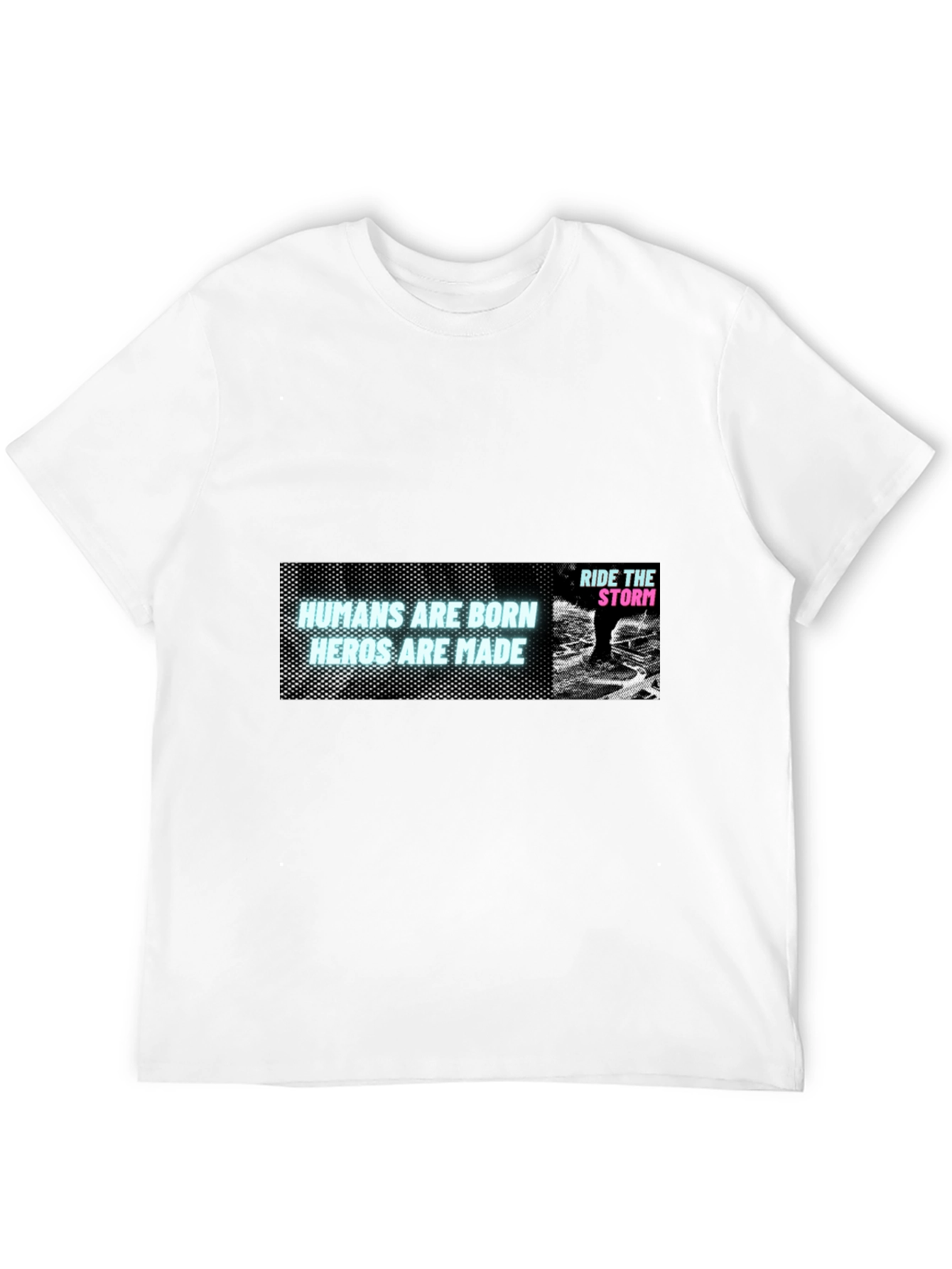 Humans Are Born Heroes Are Made Black T-Shirt