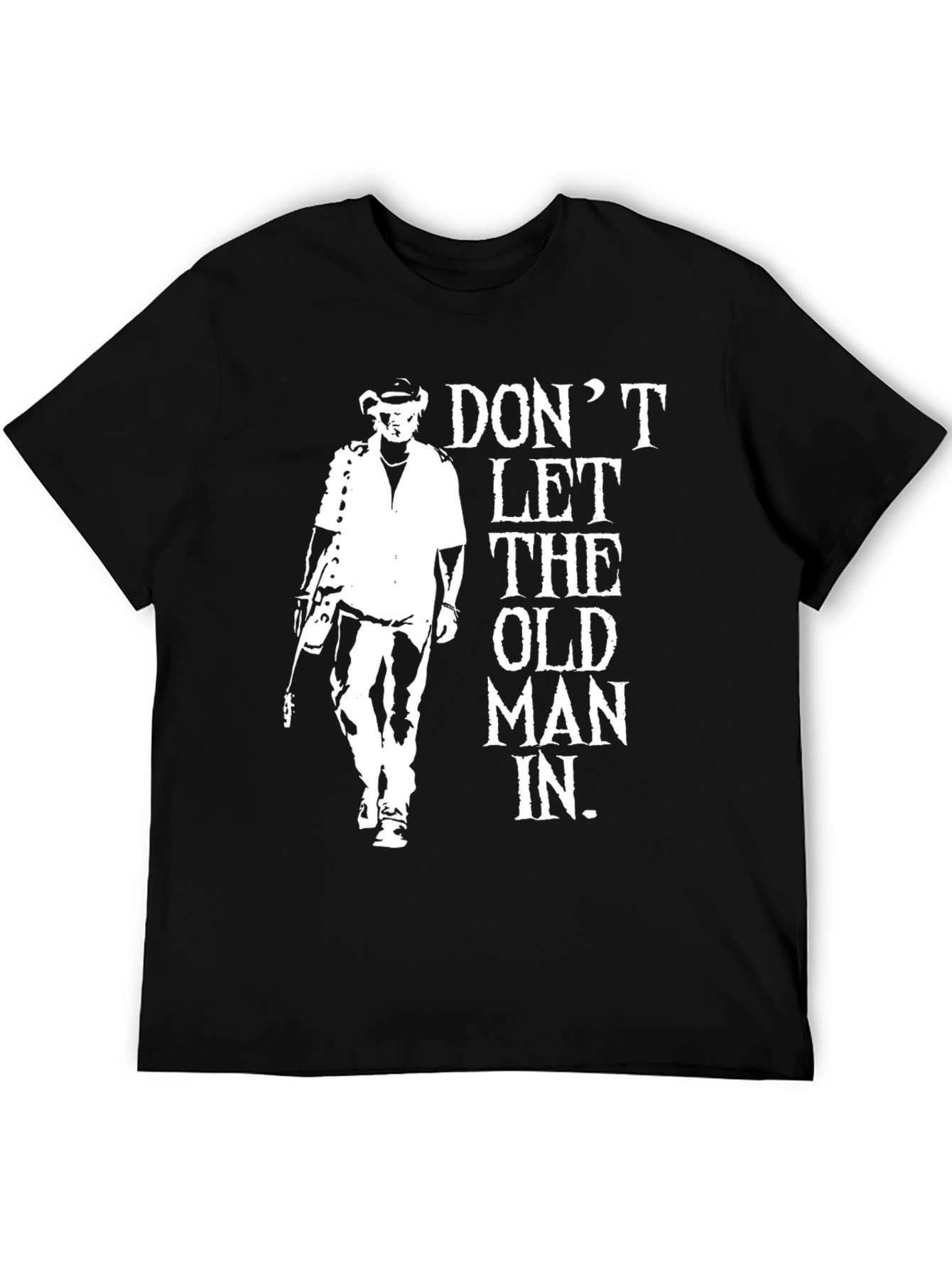 Dont Let The Old Man In Graphic T-Shirt
