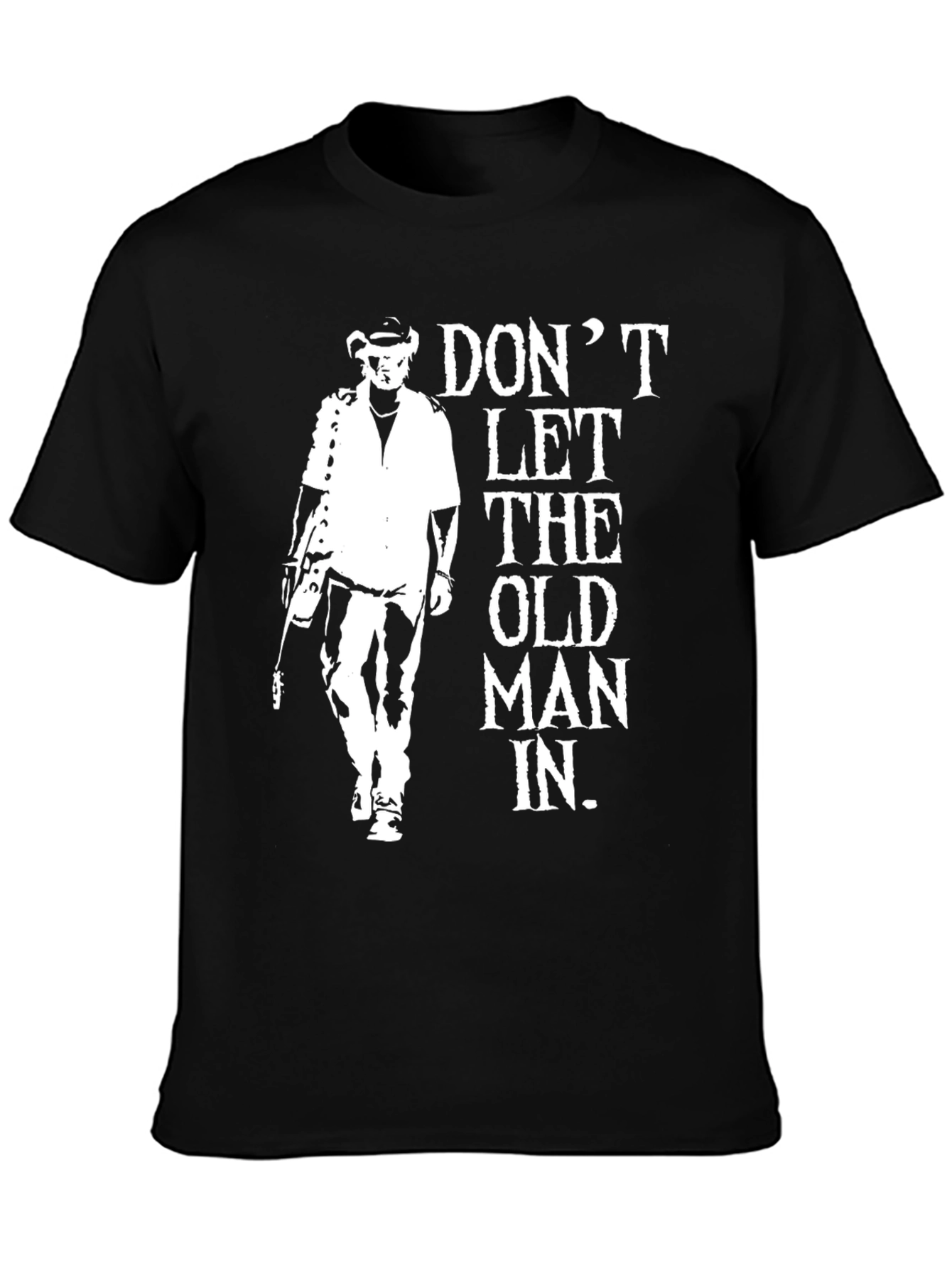 Dont Let The Old Man In Graphic T-Shirt