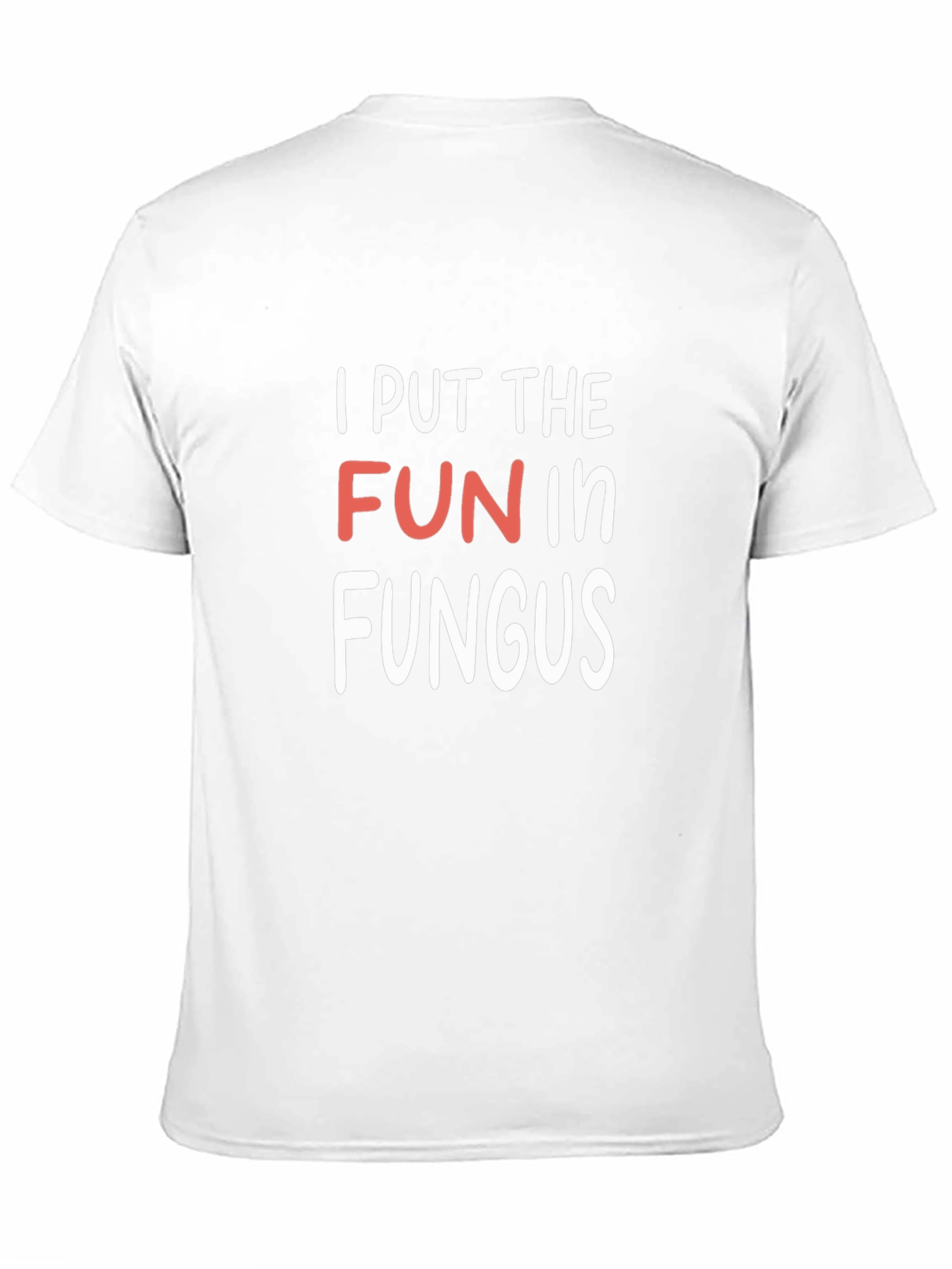 Fun in Fungus T-Shirt Funny Fungi Tee