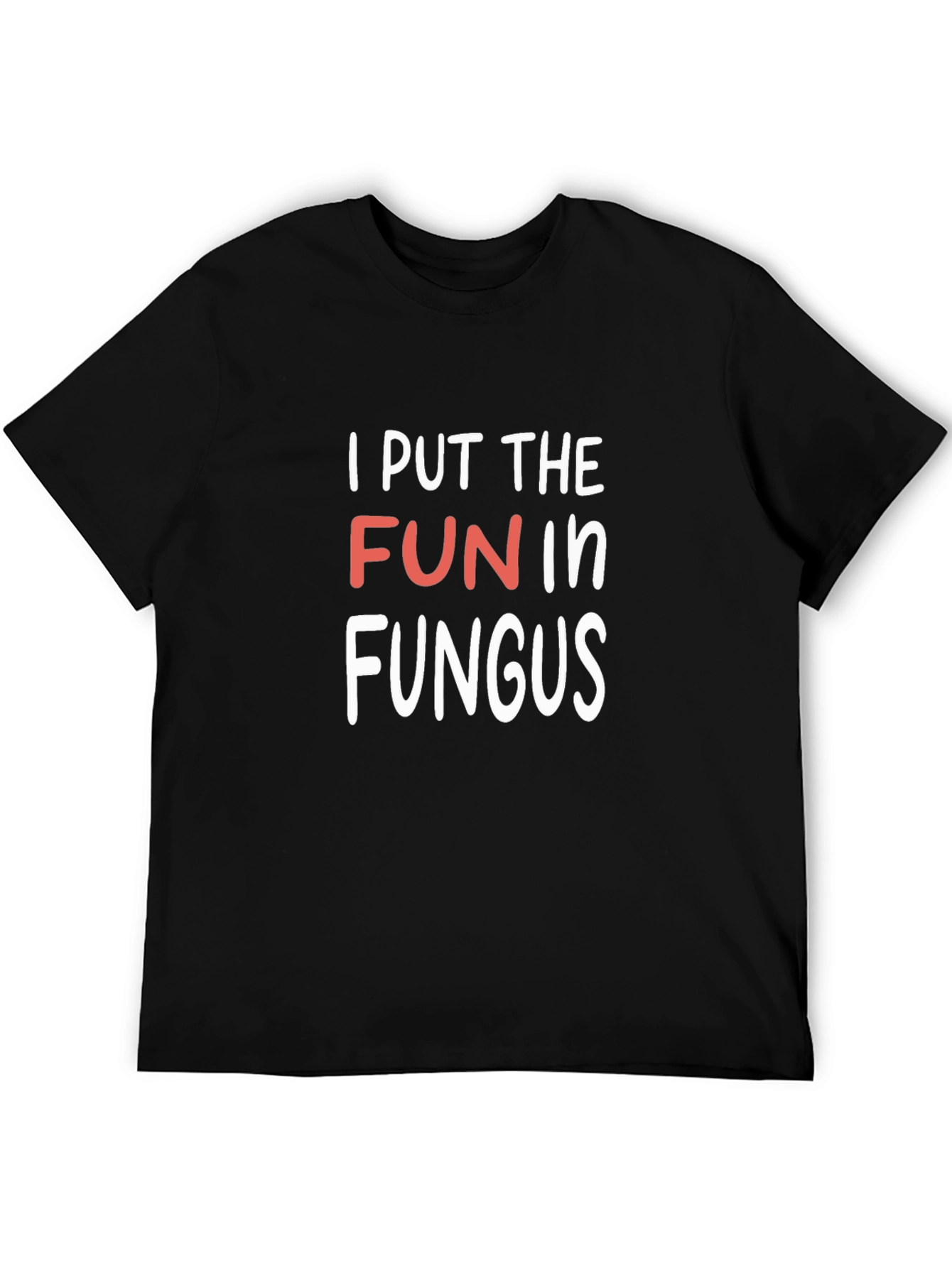 Fun in Fungus T-Shirt Funny Fungi Tee