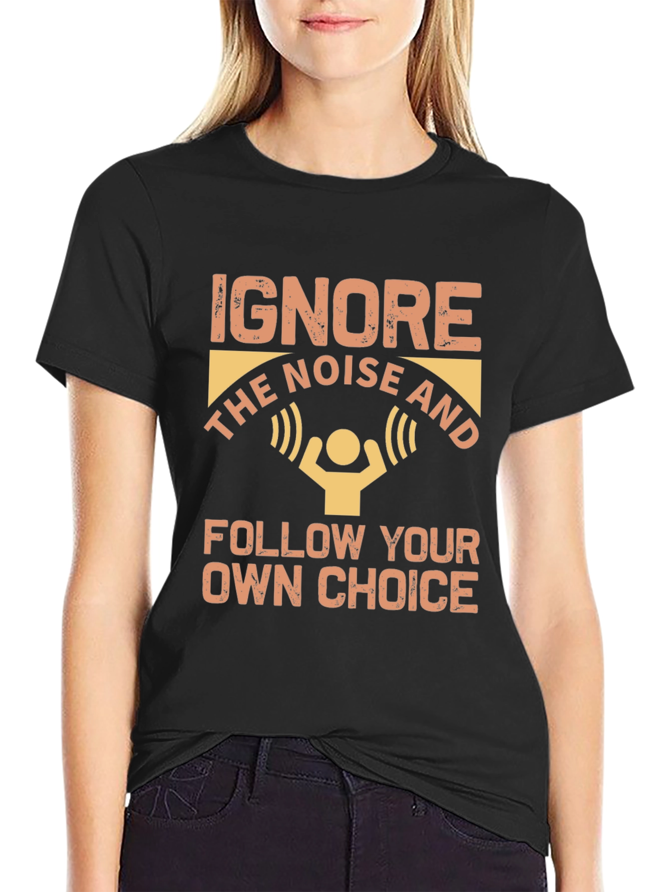 Ignore Noise Follow Choice T-Shirt