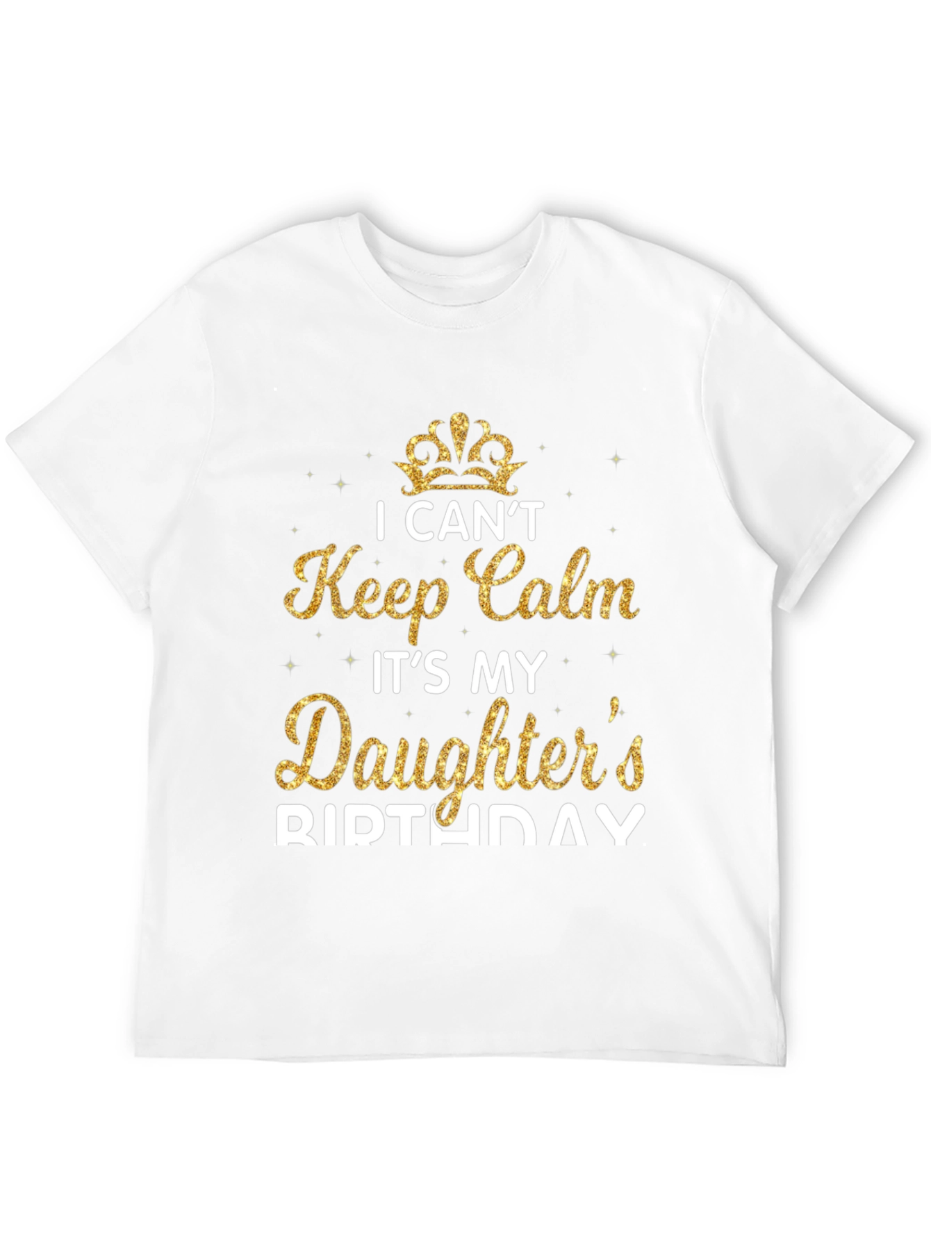 Daughters Birthday T-Shirt - Keep Calm Dad Tee