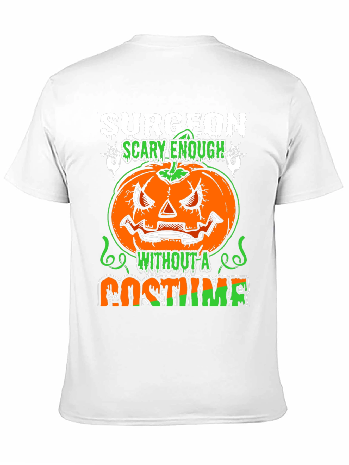 Surgeon Scary Enough Halloween T-Shirt