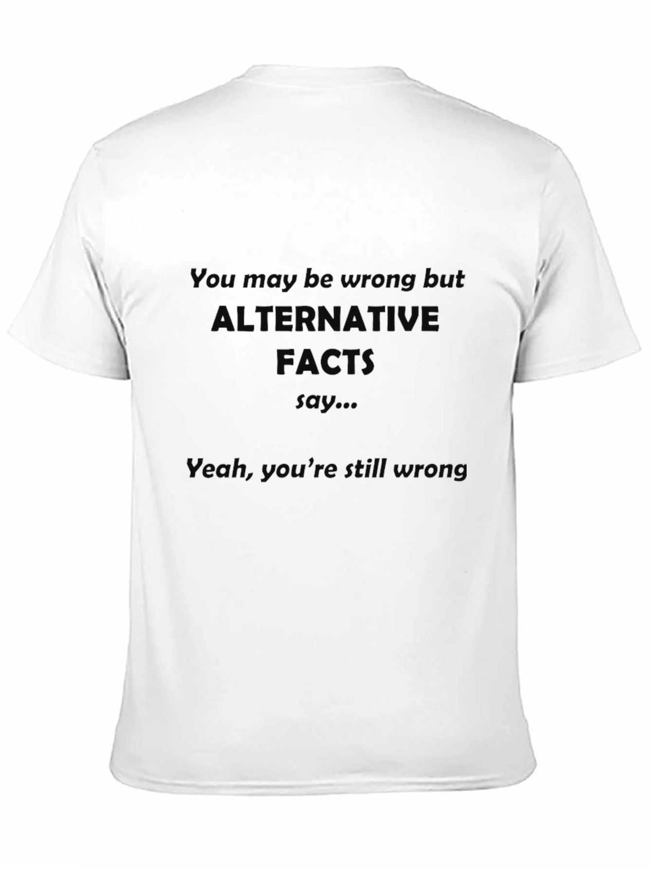 Alternative Facts T-Shirt