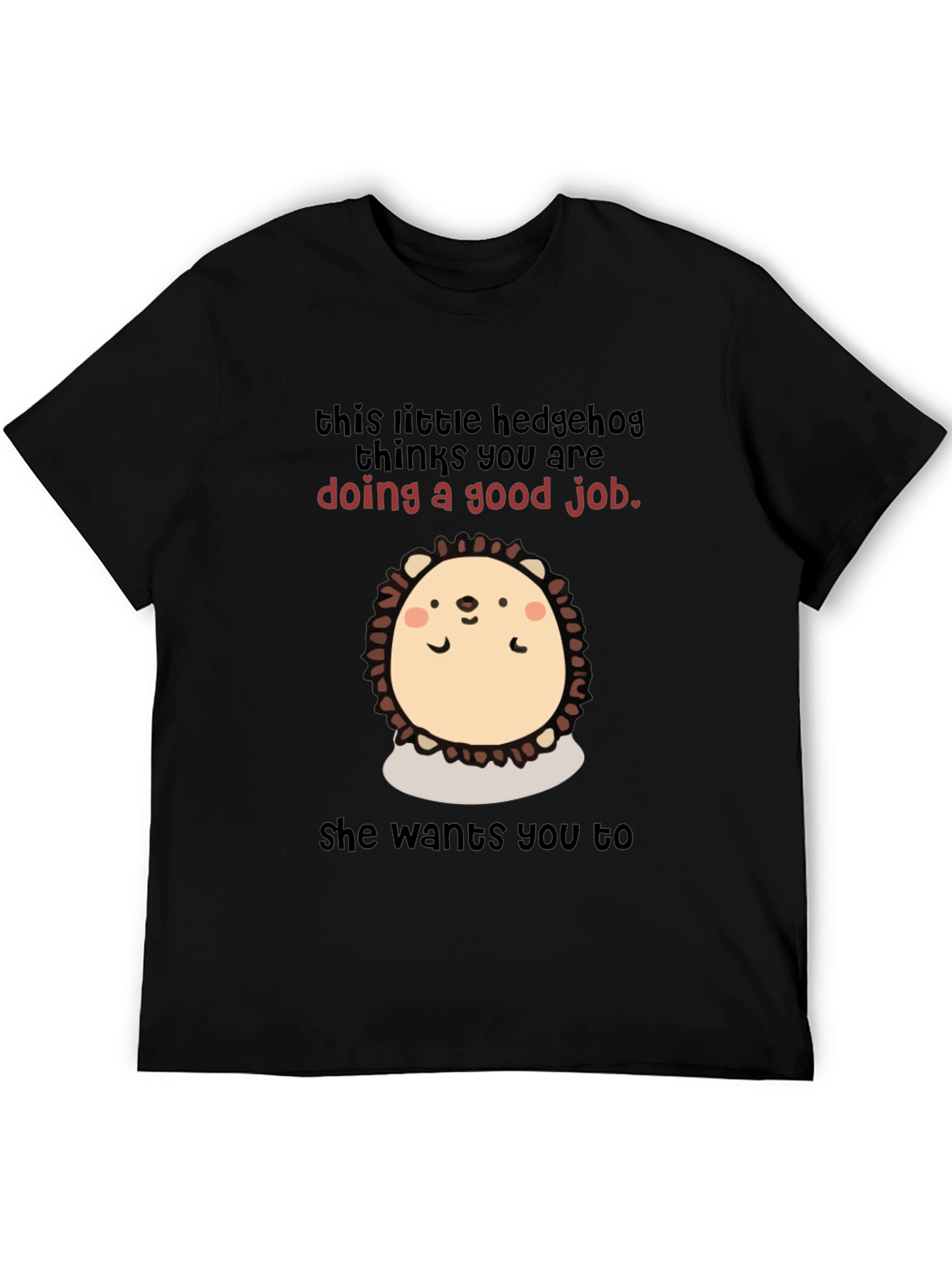 Cute Hedgehog Encouragement T-Shirt
