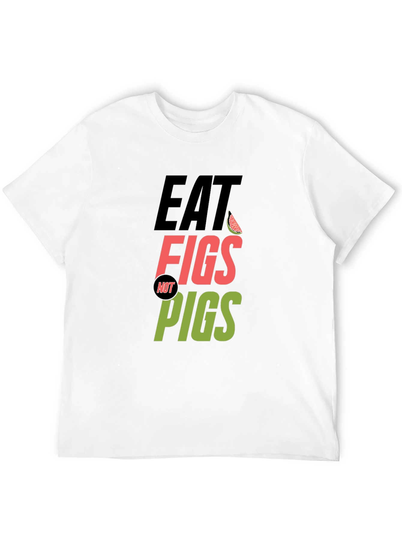 Eat Figs Not Pigs Vegan T-Shirt