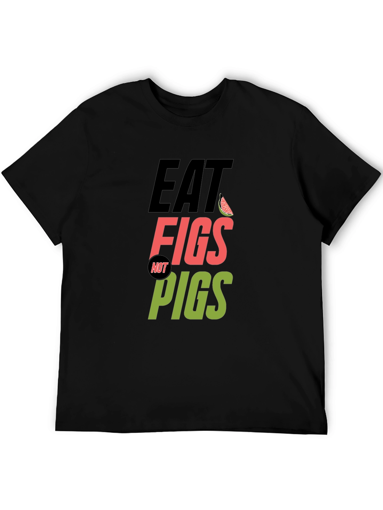 Eat Figs Not Pigs Vegan T-Shirt