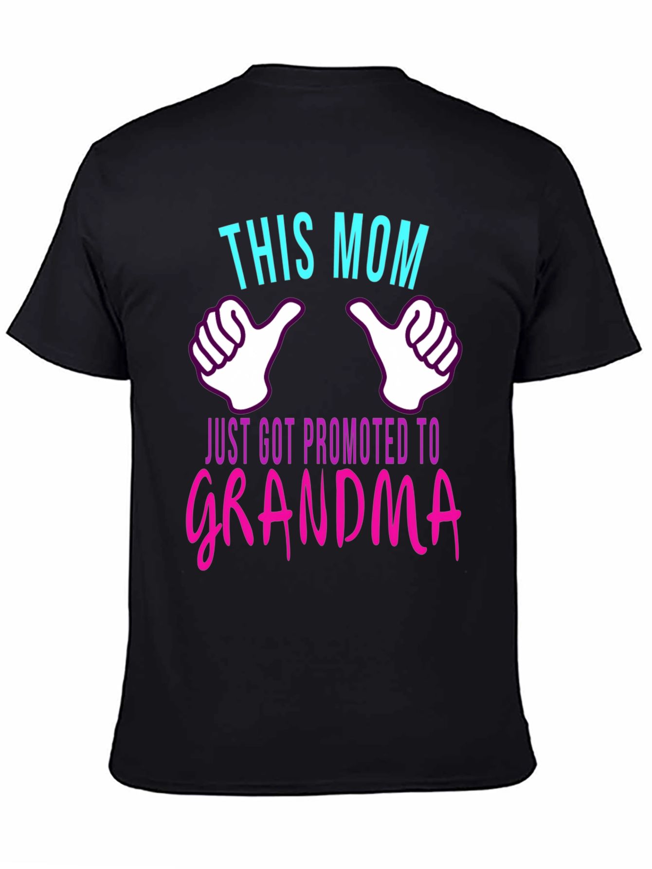 This Mom Just Got Promoted to Grandma T-Shirt