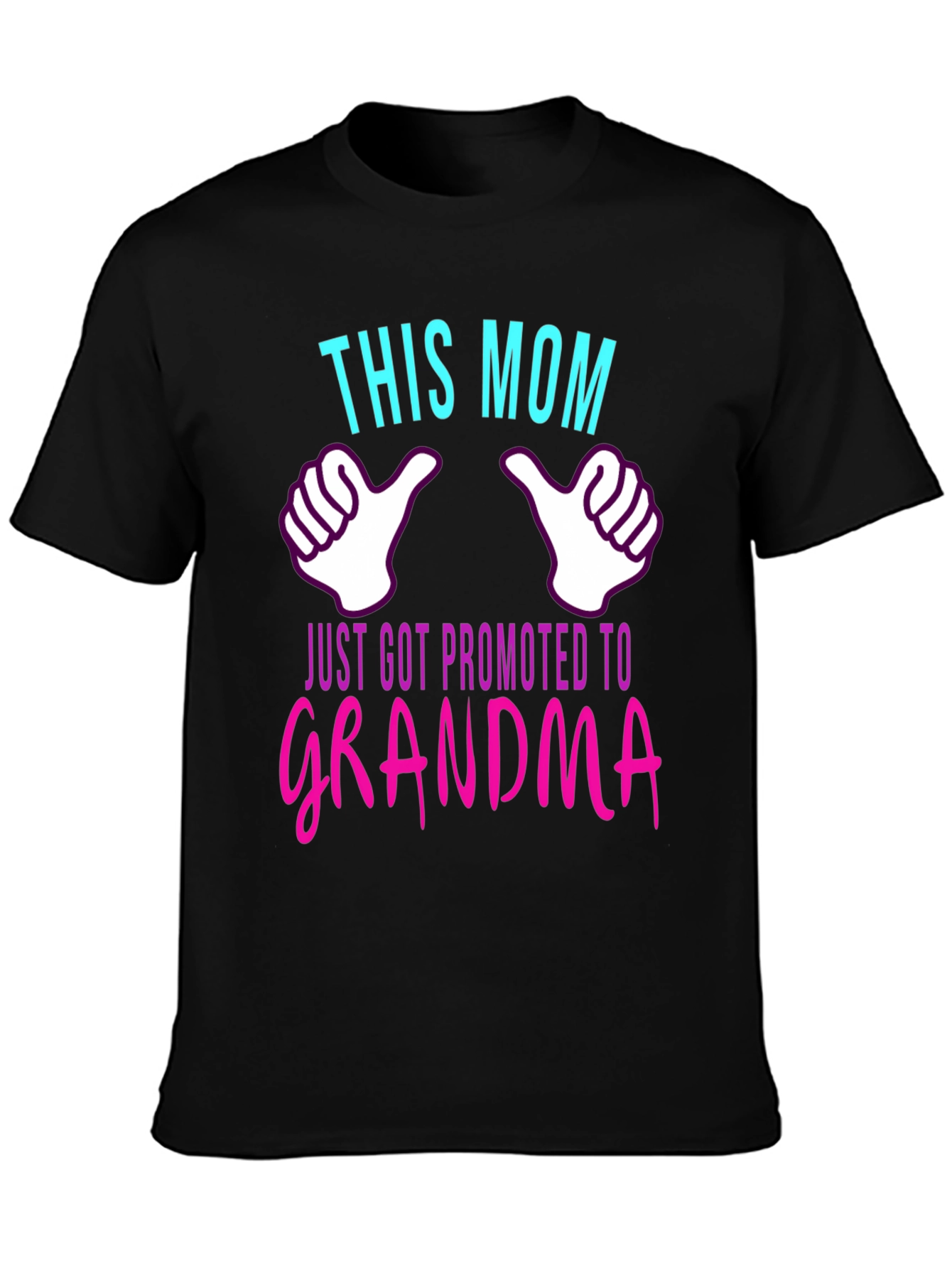 This Mom Just Got Promoted to Grandma T-Shirt