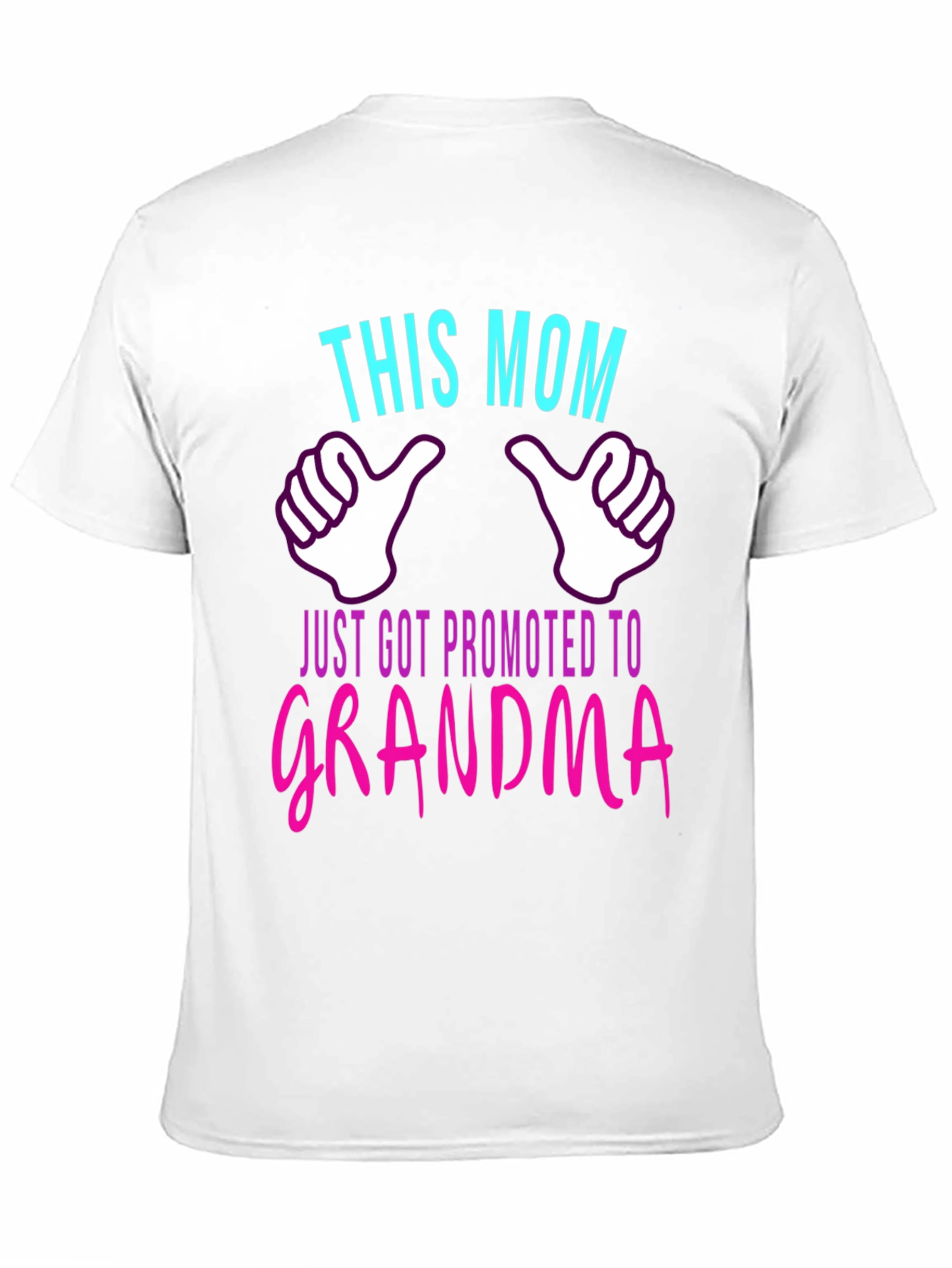 This Mom Just Got Promoted to Grandma T-Shirt