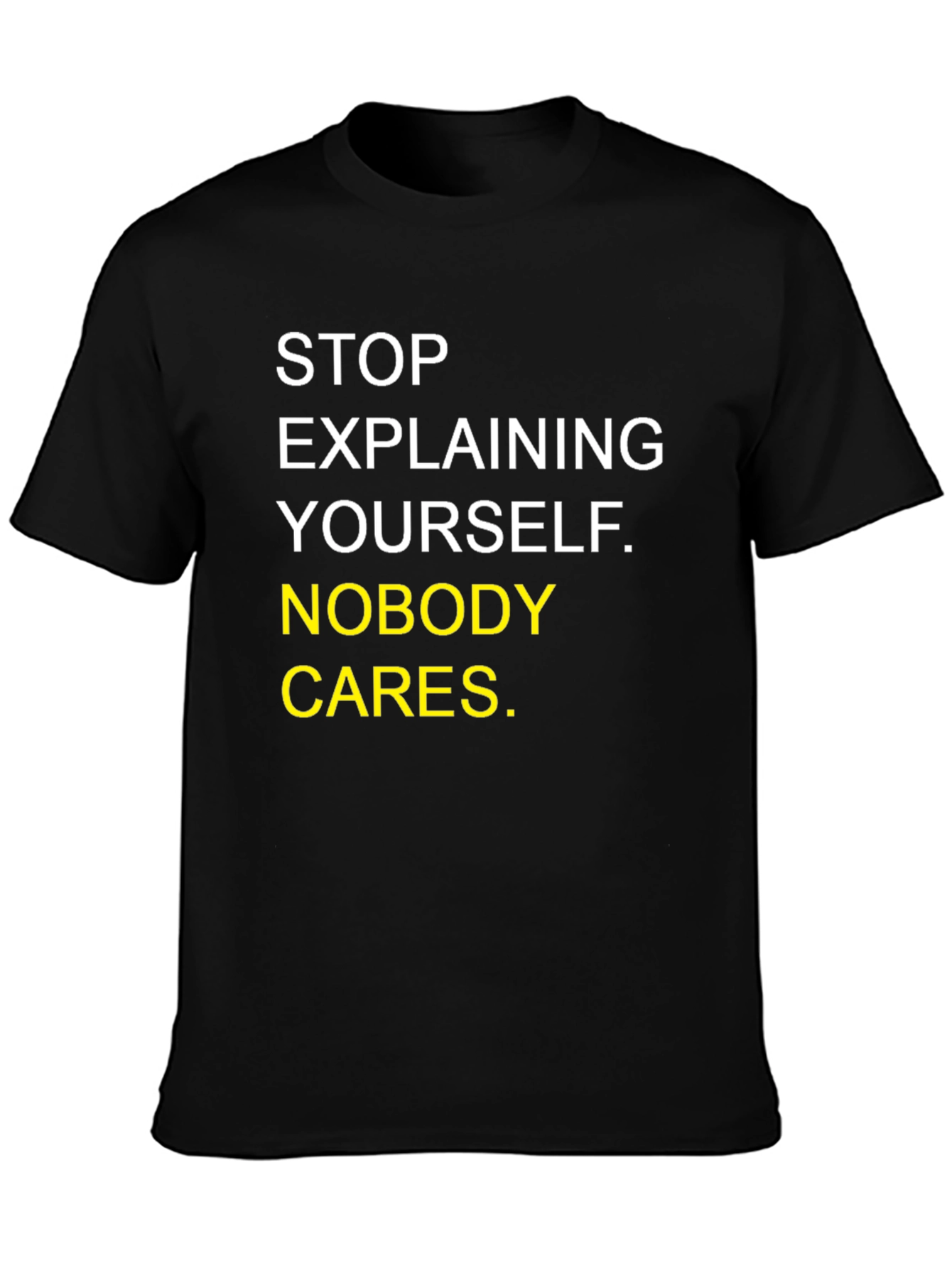 Sarcastic Graphic Tee - Nobody Cares T-Shirt