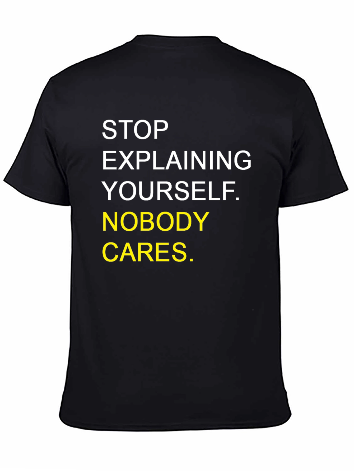Sarcastic Graphic Tee - Nobody Cares T-Shirt