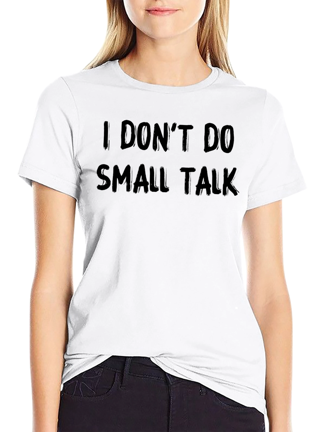 I DONT DO SMALL TALK T-Shirt - Black