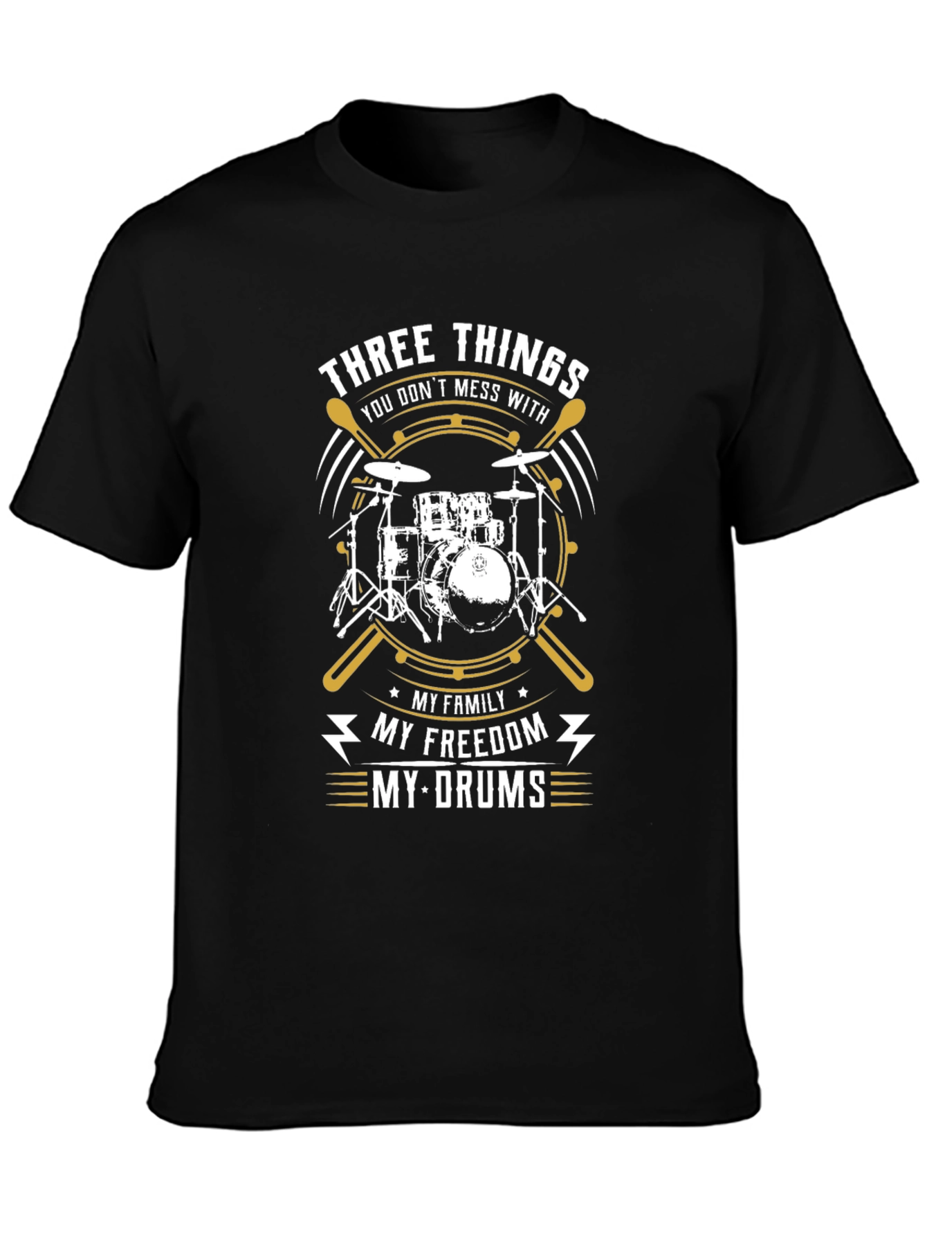 Drummer T-Shirt - Three Things You Dont Mess With