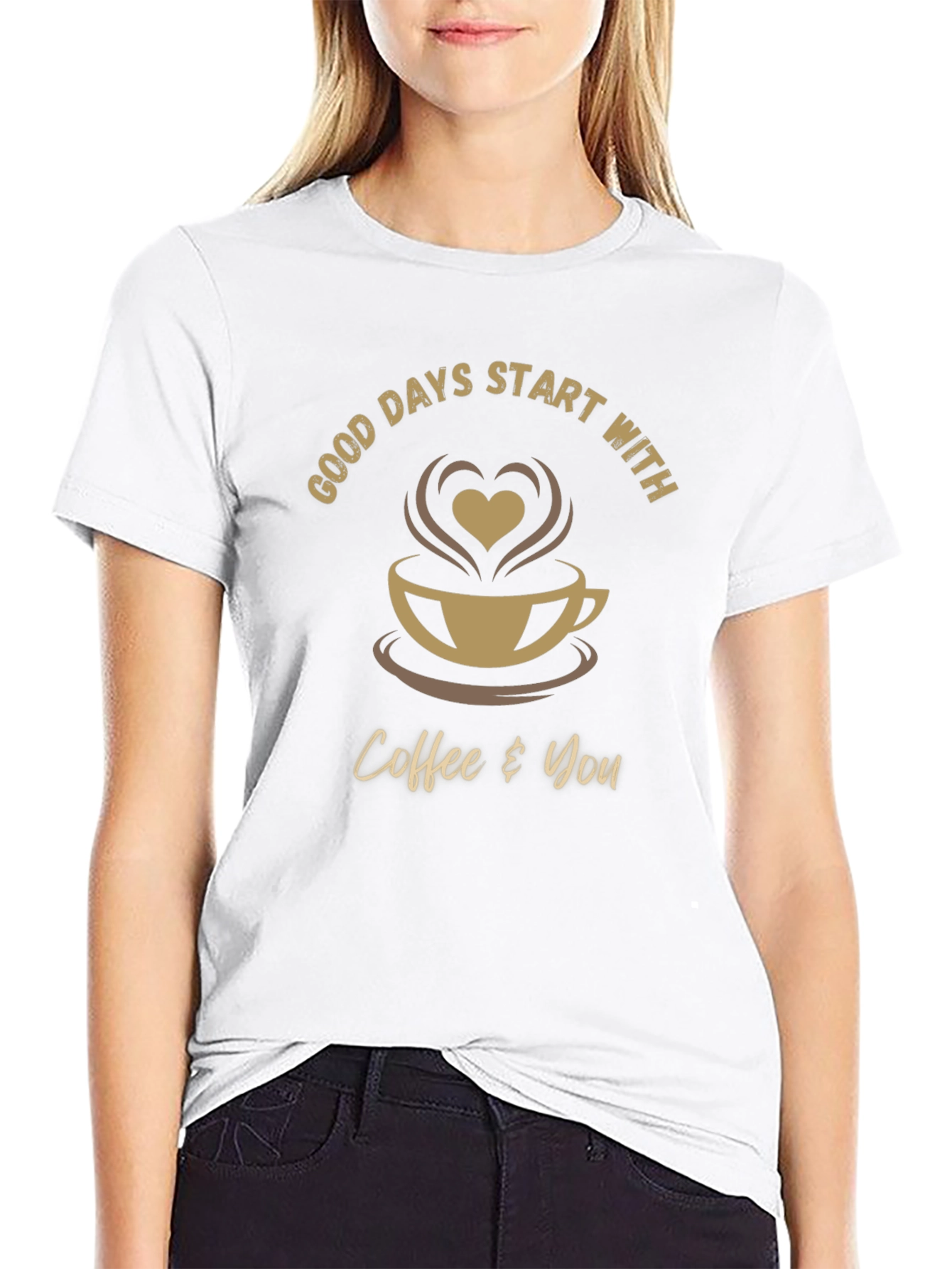 Good Days Start With Coffee and You T-Shirt