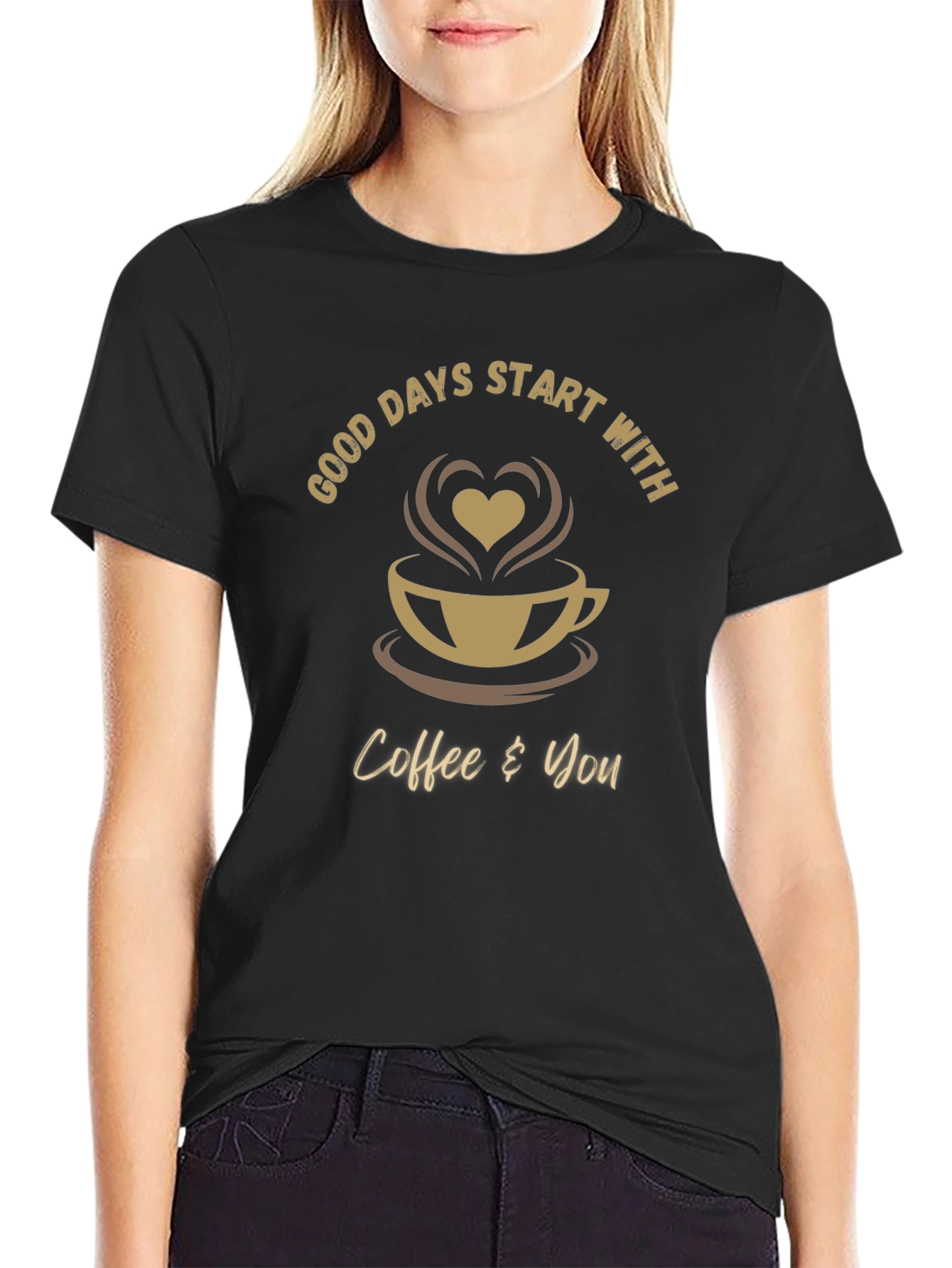 Good Days Start With Coffee and You T-Shirt