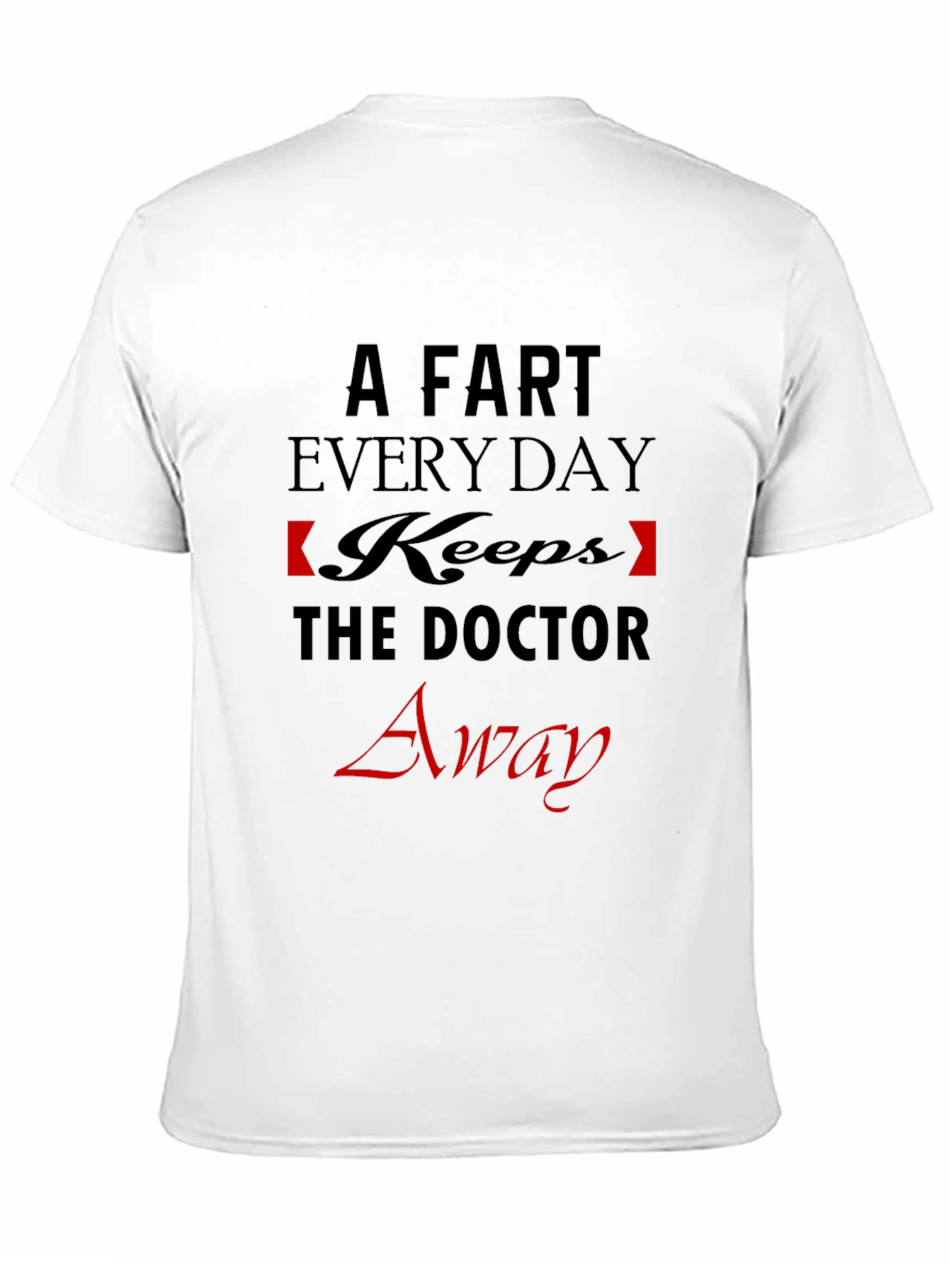 Funny A Fart Every Day Graphic T-Shirt