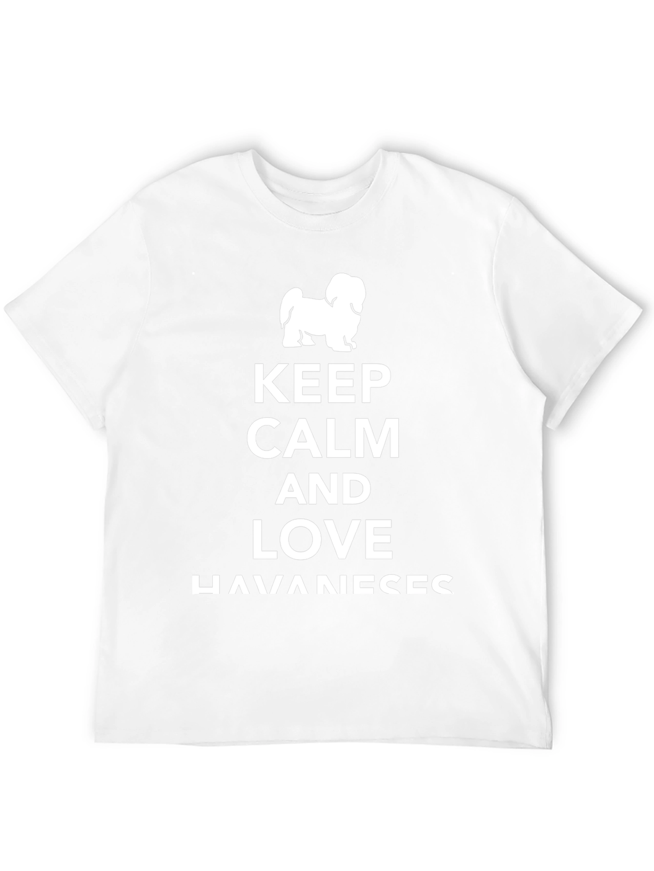 Keep Calm and Love Havanese T-Shirt