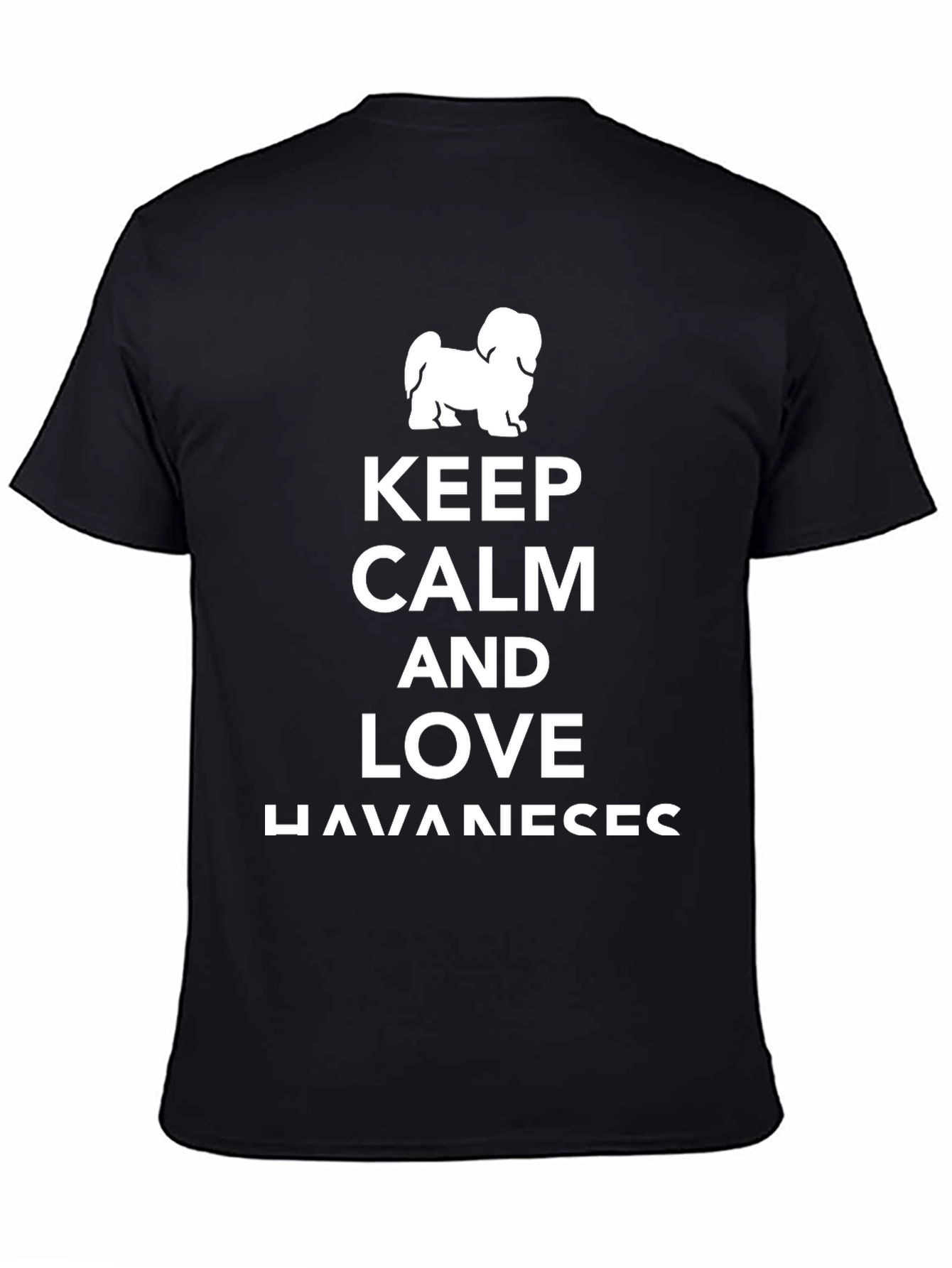 Keep Calm and Love Havanese T-Shirt