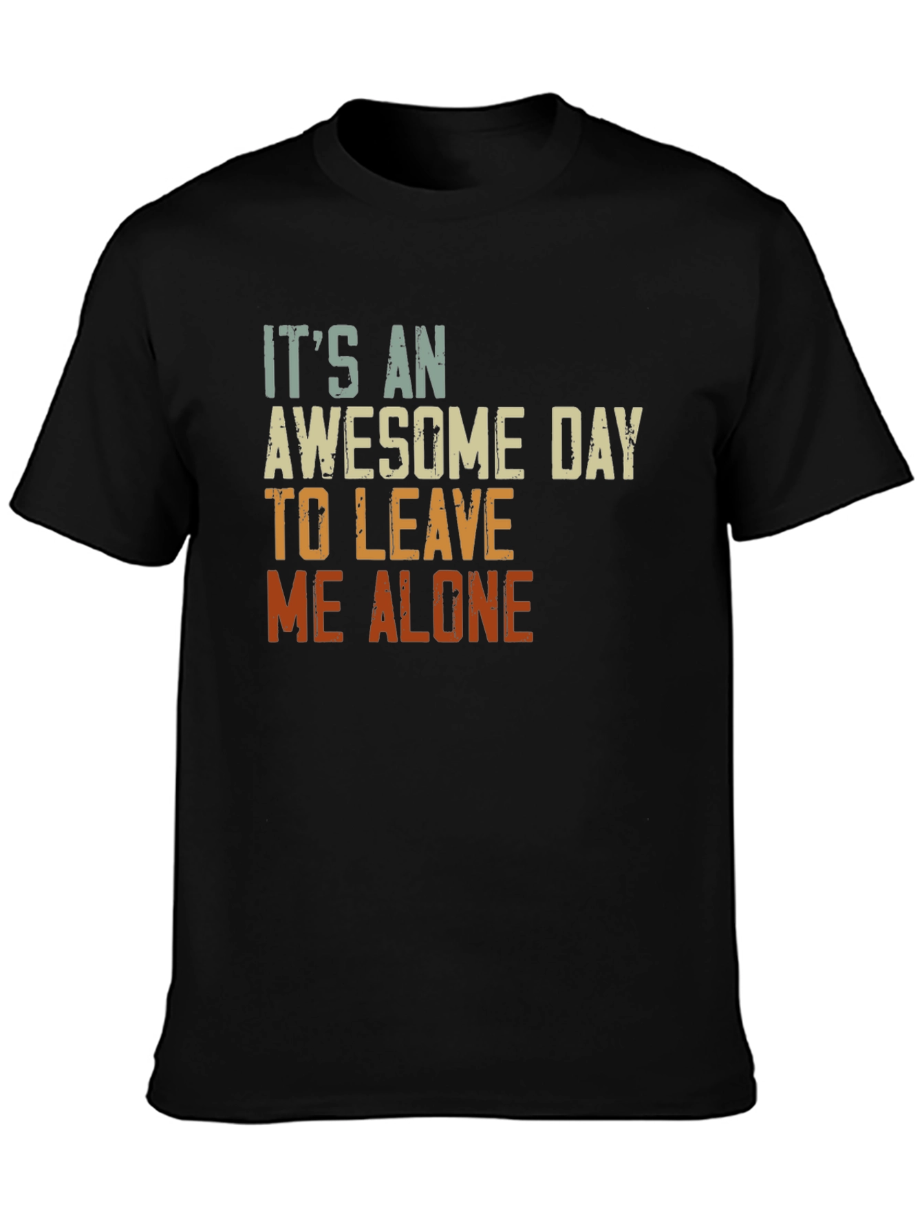Awesome Day To Leave Me Alone Graphic Tee