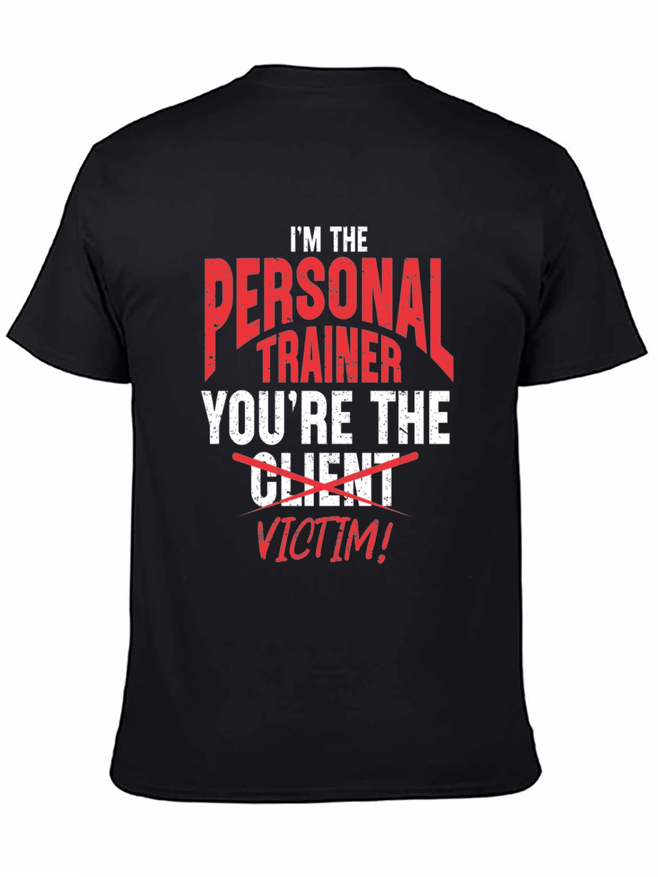Personal Trainer Victim Funny T-Shirt