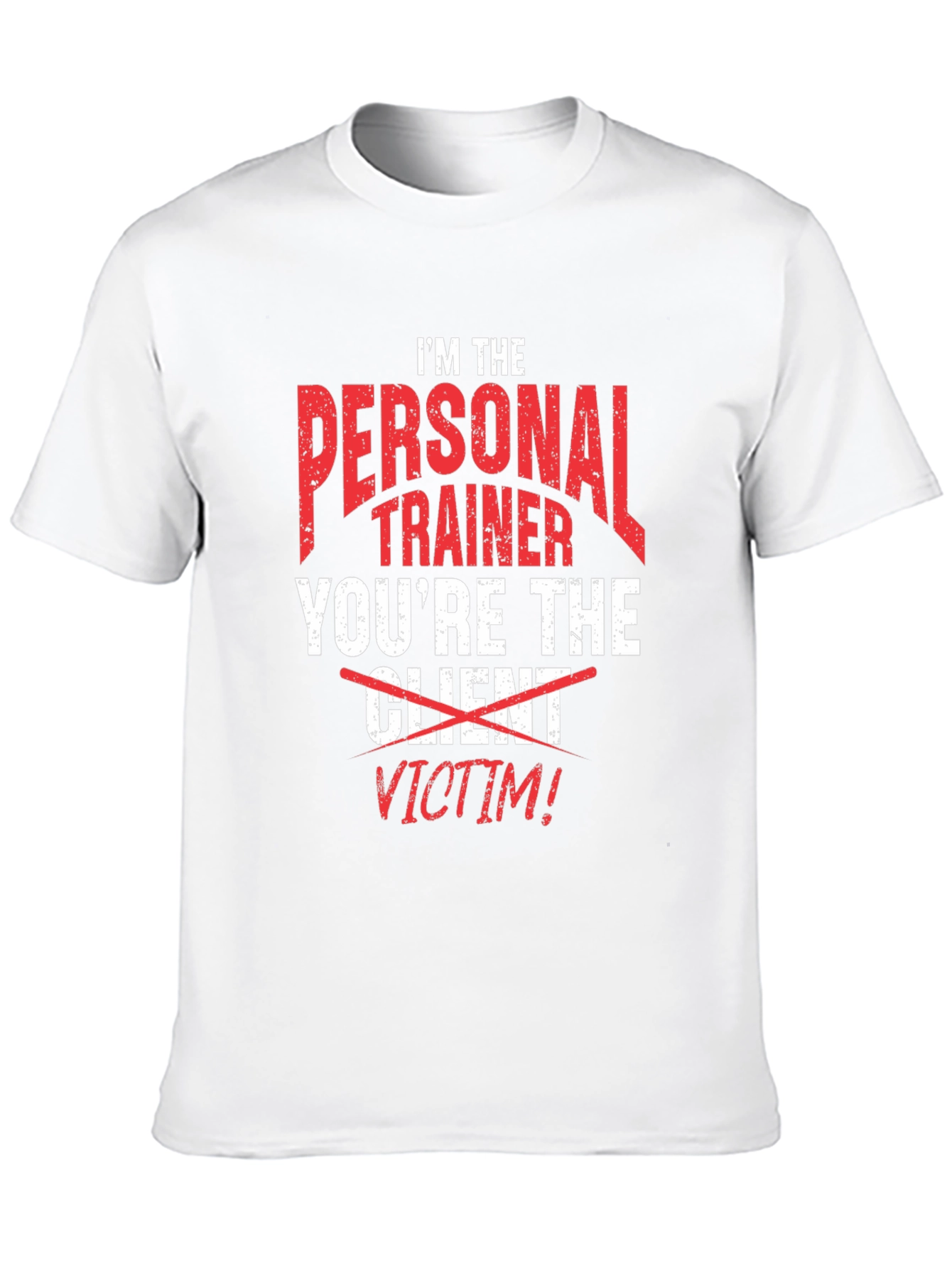 Personal Trainer Victim Funny T-Shirt