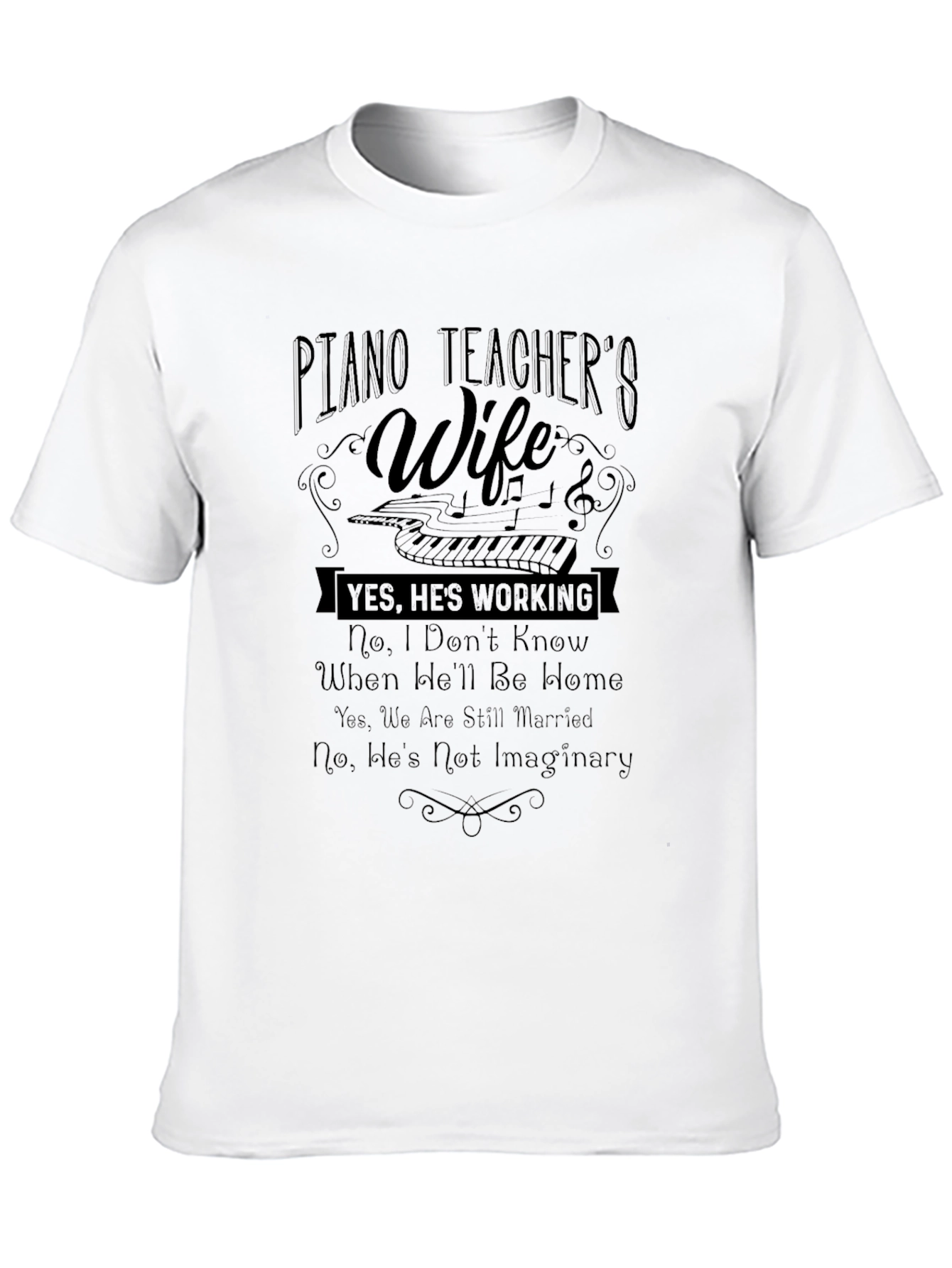 Piano Teachers Wife T-Shirt - Funny Musician Spouse Tee