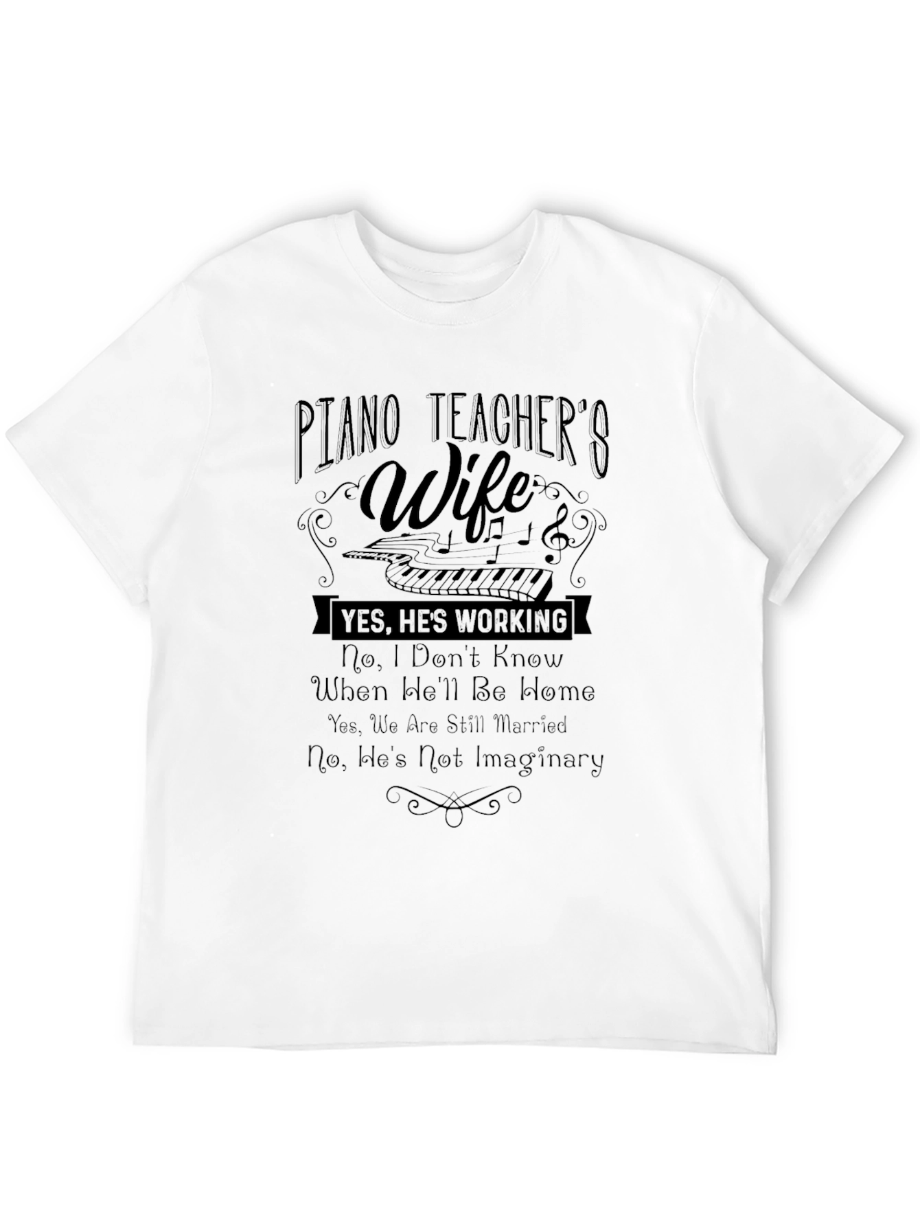Piano Teachers Wife T-Shirt - Funny Musician Spouse Tee