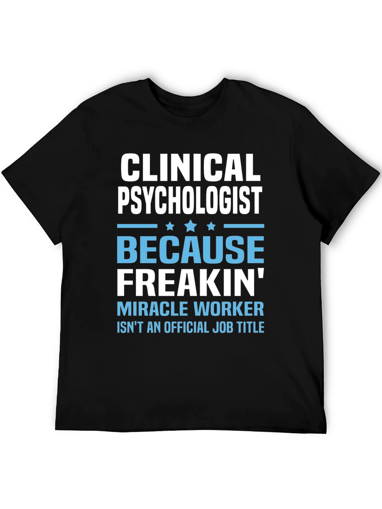 Clinical Psychologist Graphic Tee