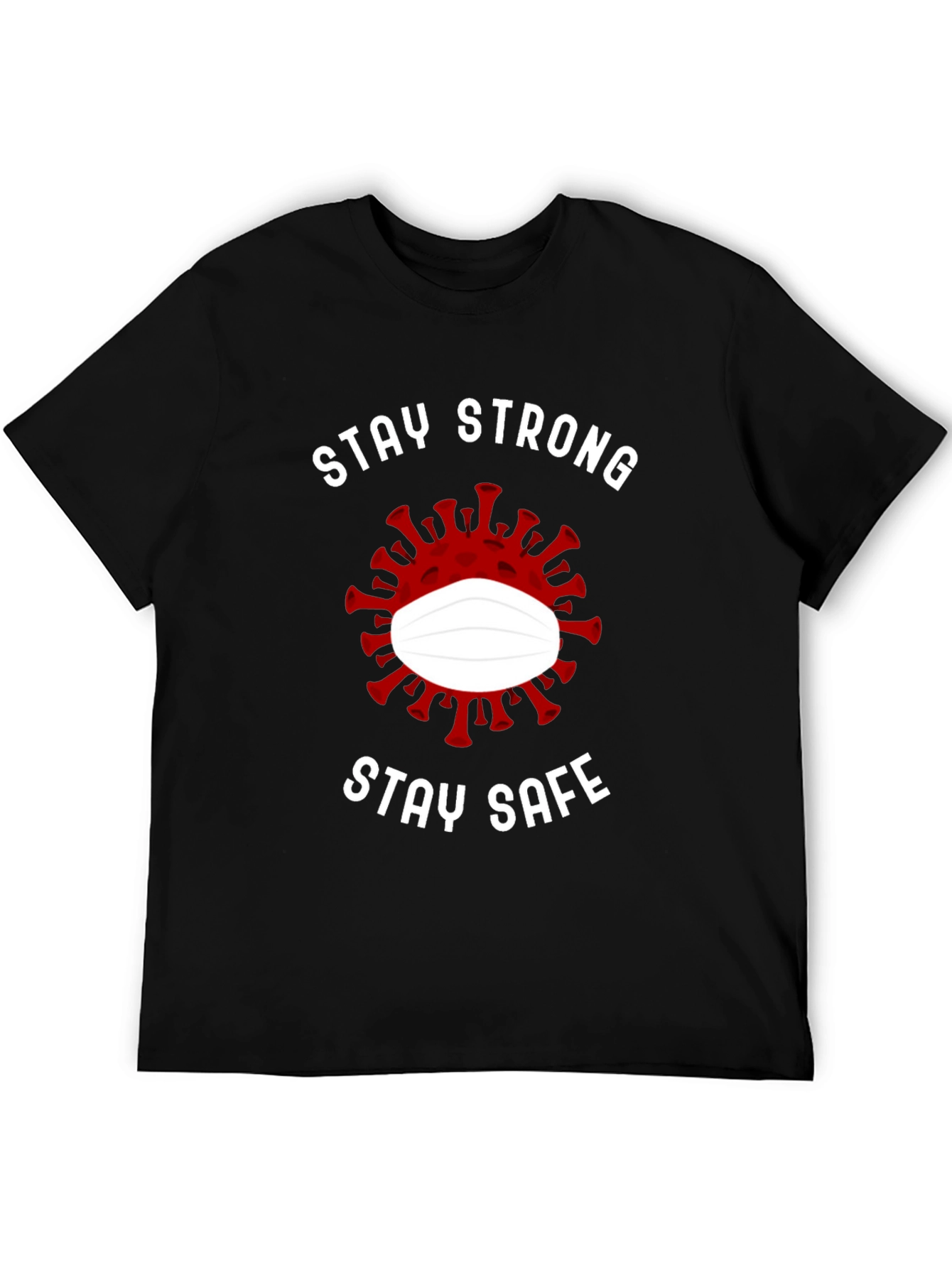 Stay Strong Stay Safe Graphic Tee
