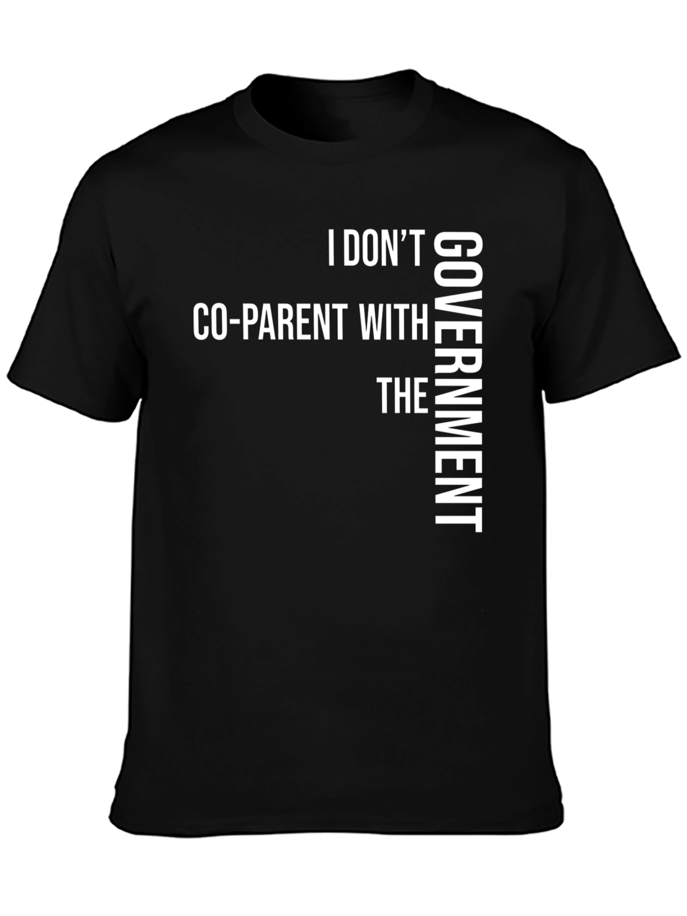 I DONT CO-PARENT WITH THE GOVERNMENT T-Shirt
