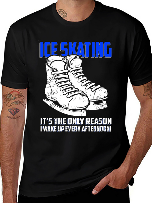 Ice Skating T-Shirt: Wake Up Every Afternoon!