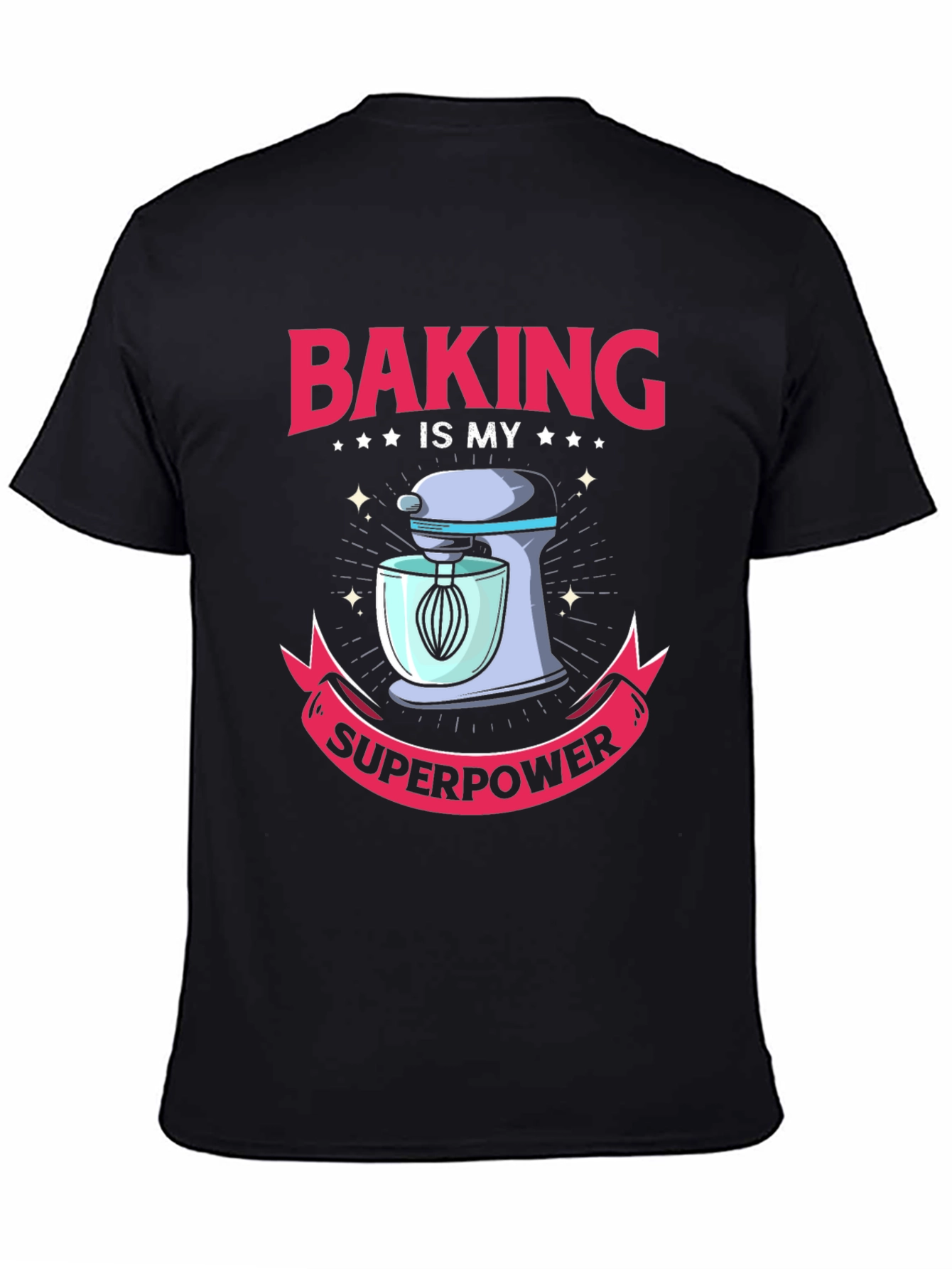 Baking is My Superpower Graphic T-Shirt