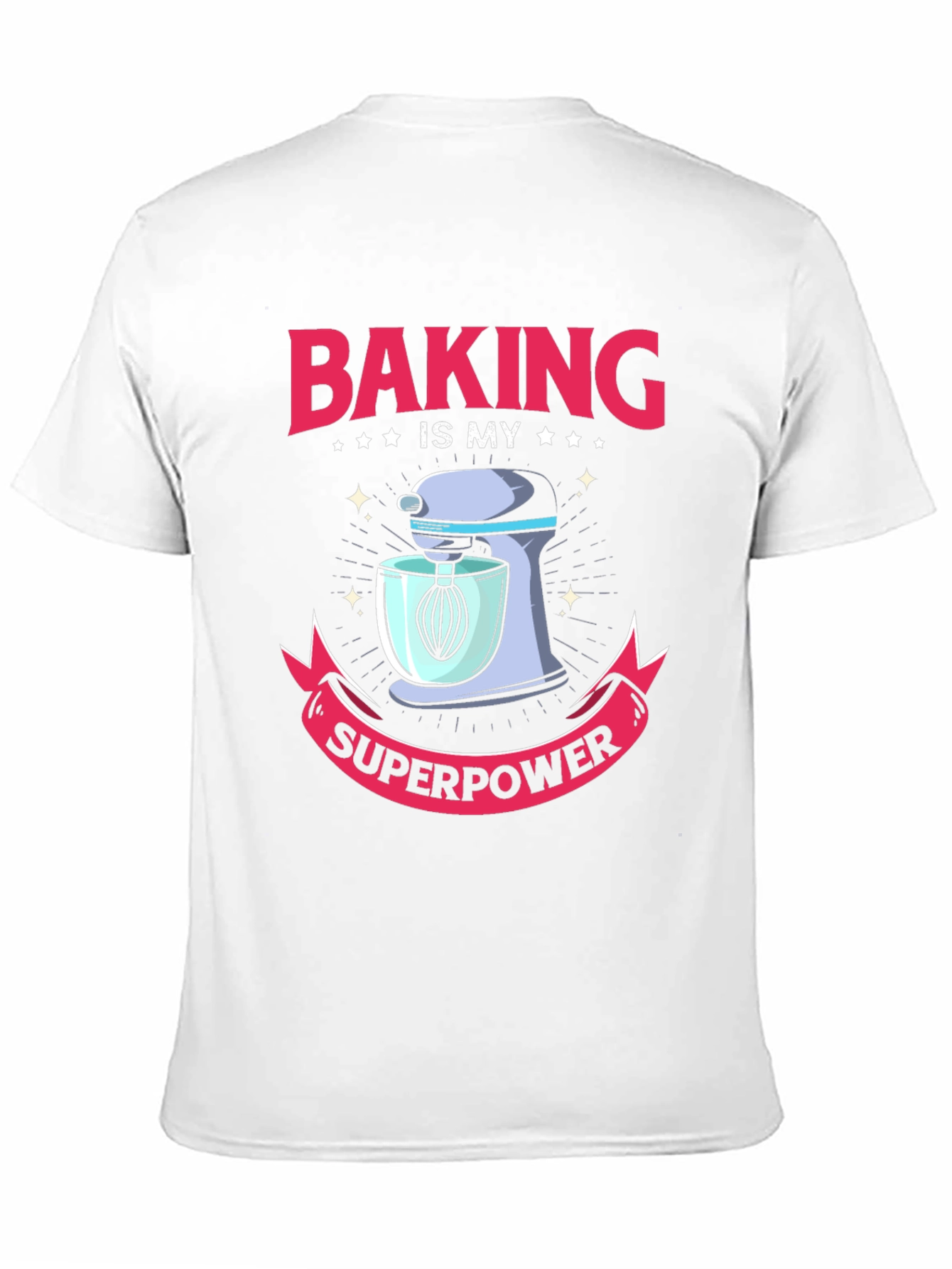 Baking is My Superpower Graphic T-Shirt
