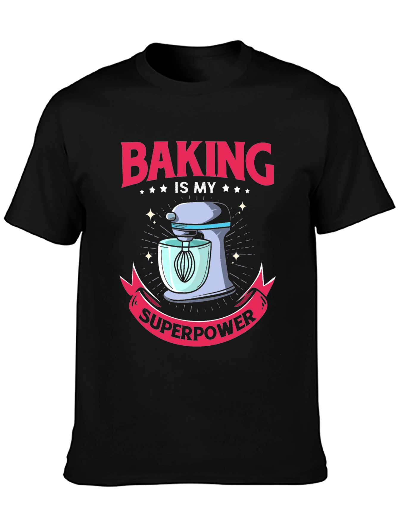 Baking is My Superpower Graphic T-Shirt
