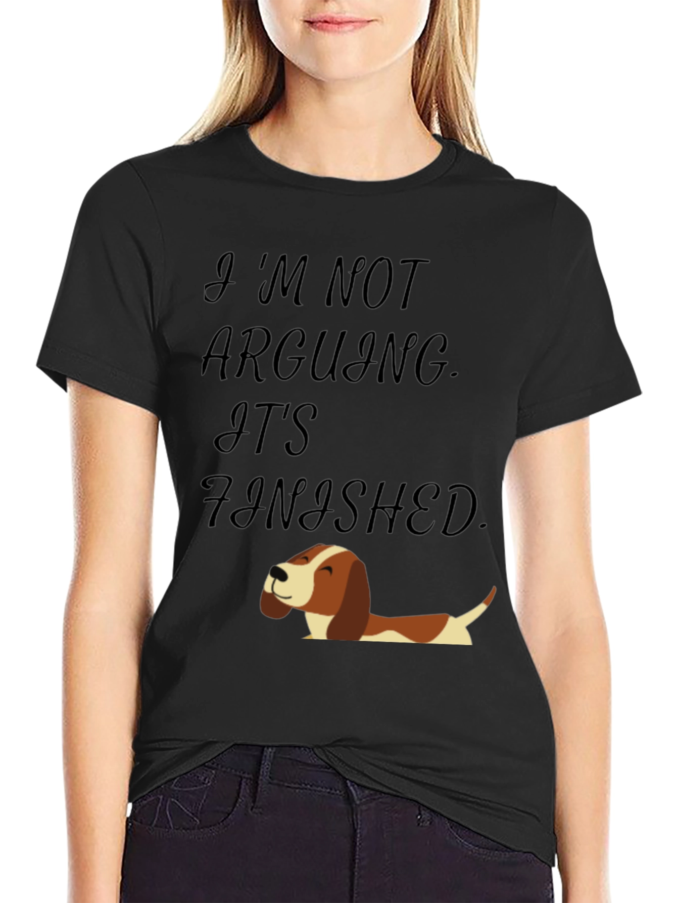 Funny Dog T-Shirt: Im Not Arguing Its Finished!