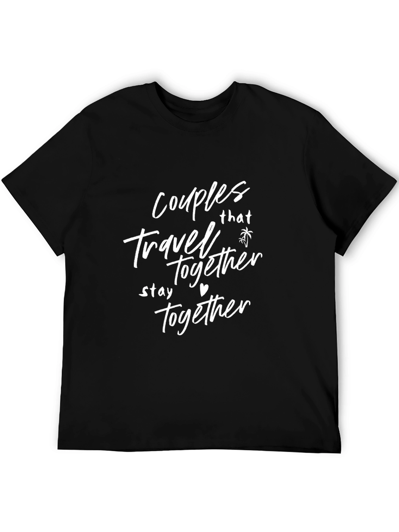 Couples That Travel Together Graphic Tee
