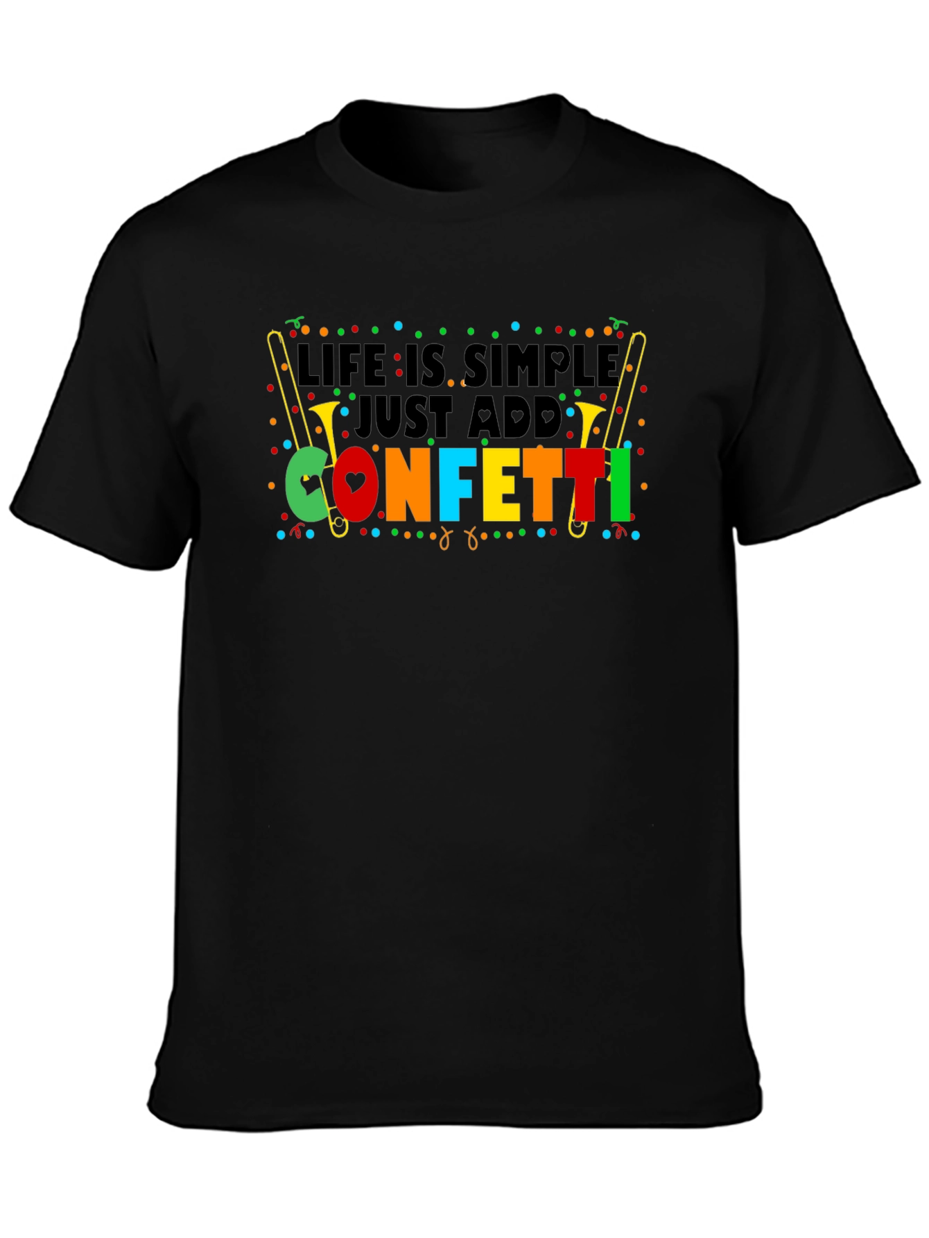 Life is Simple Just Add Confetti T-Shirt