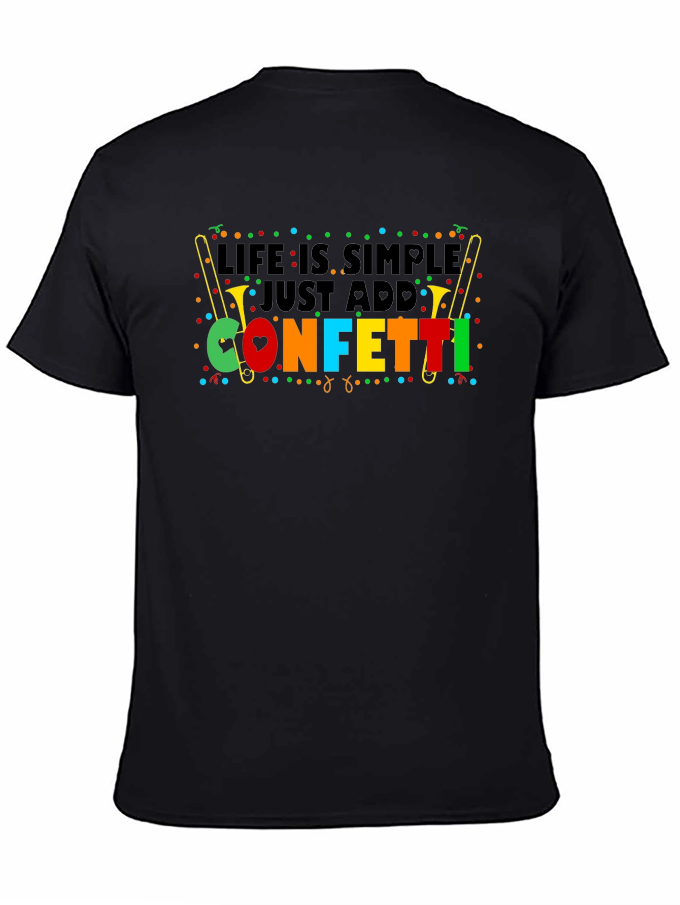 Life is Simple Just Add Confetti T-Shirt
