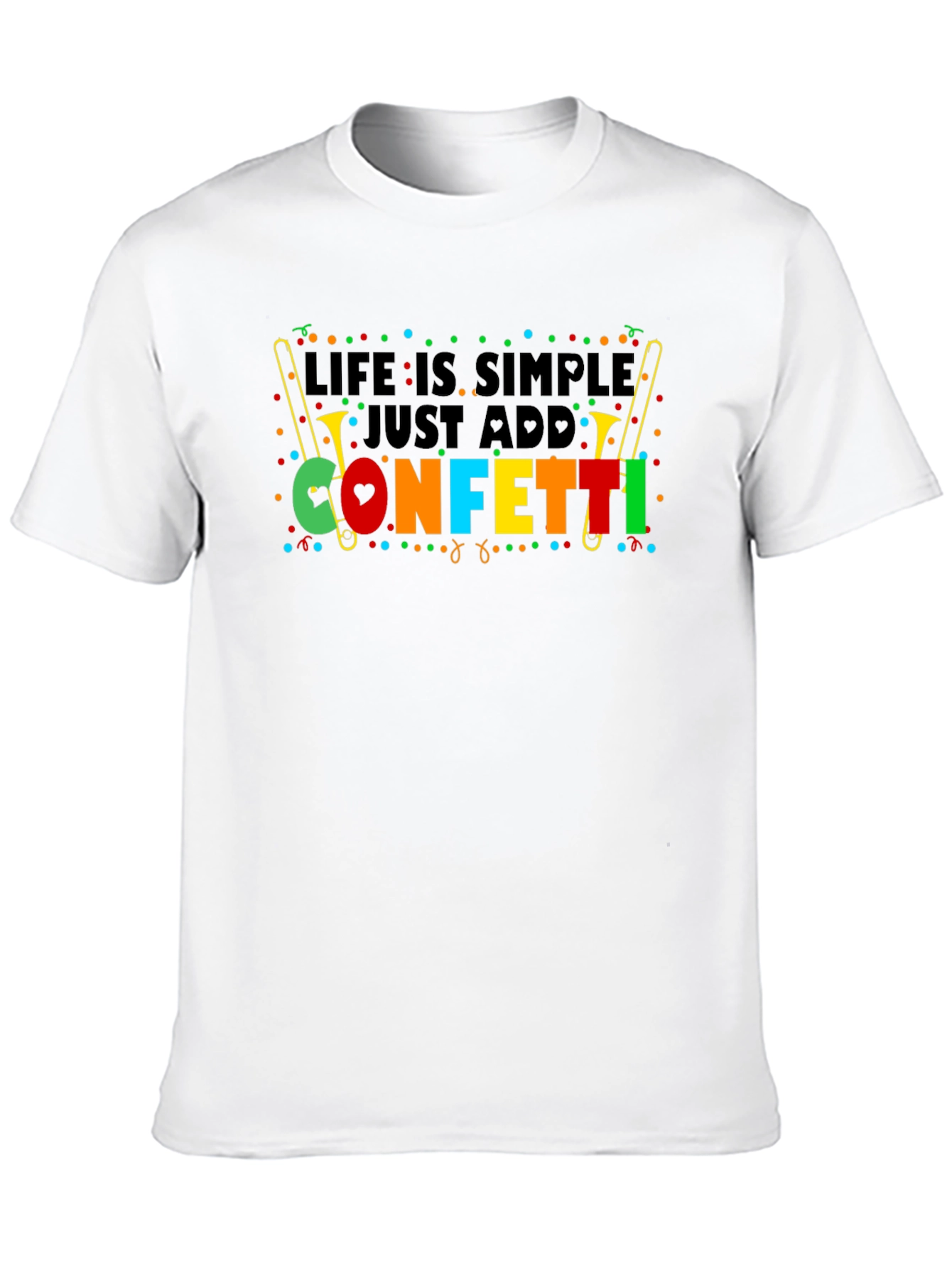 Life is Simple Just Add Confetti T-Shirt